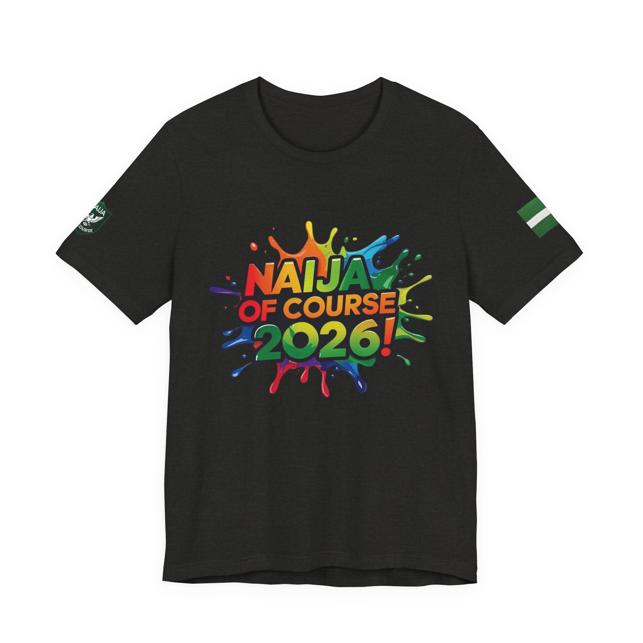 Naija Of Course 2026 T-shirt, Unisex