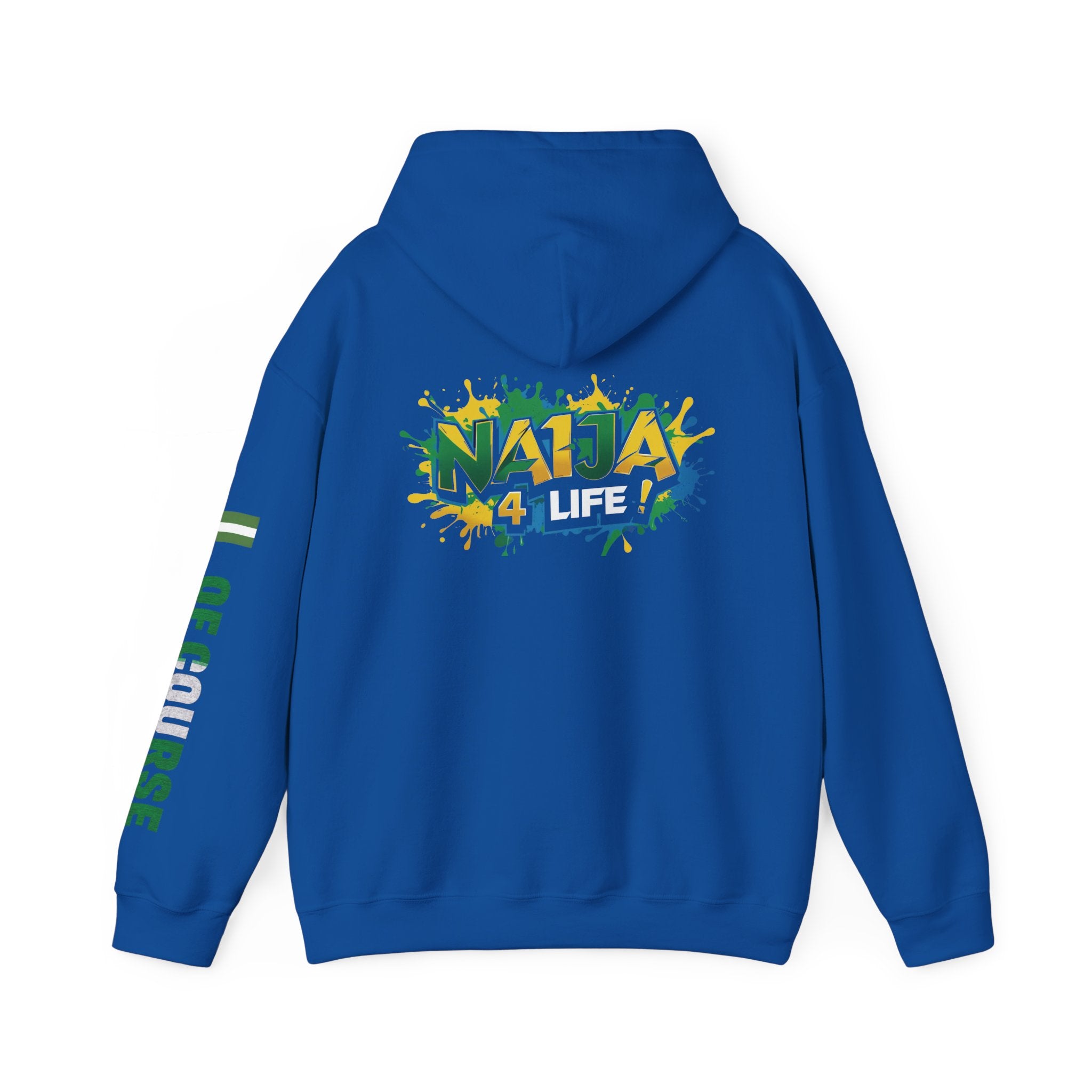 Nigeria Of Course, Naija - 4 Life , Hoodie