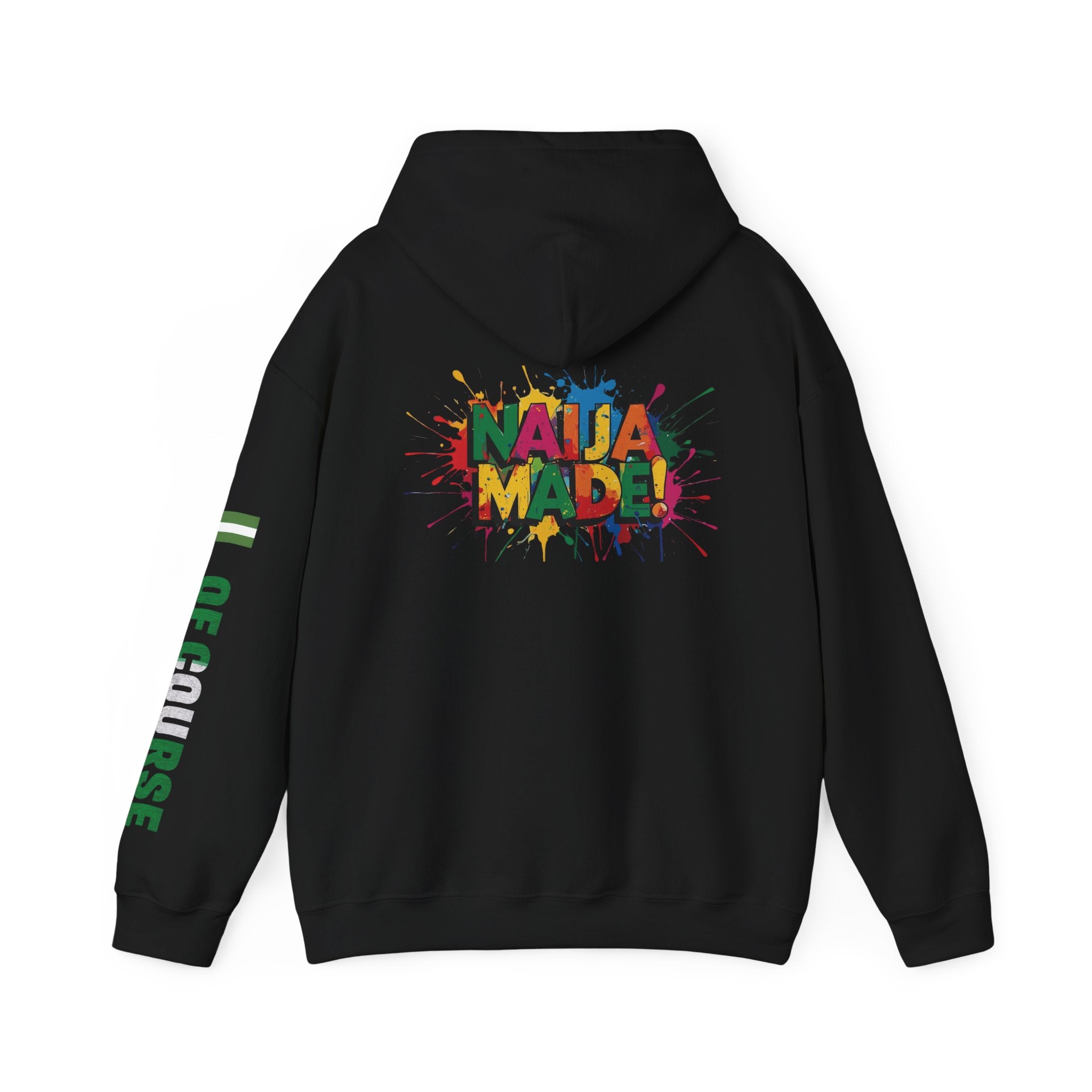 Nigeria Of Course, Naija Made , Hoodie