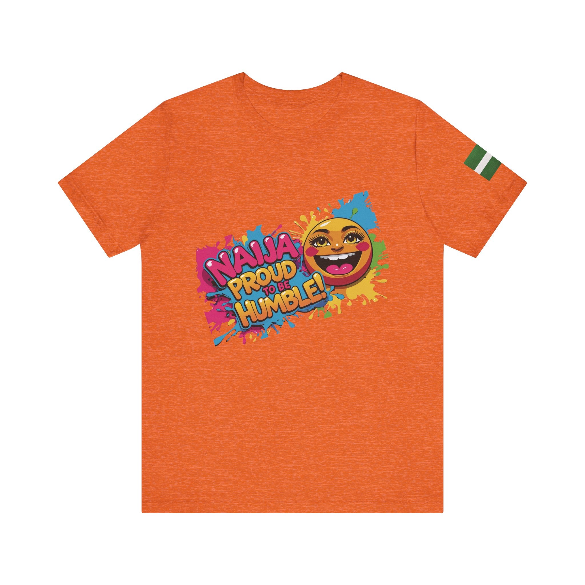 Naija- Proud To Be Humble! Unisex T-shirt