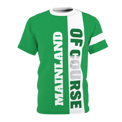 Mainland Of Course, Unisex Cut & Sew T-shirt