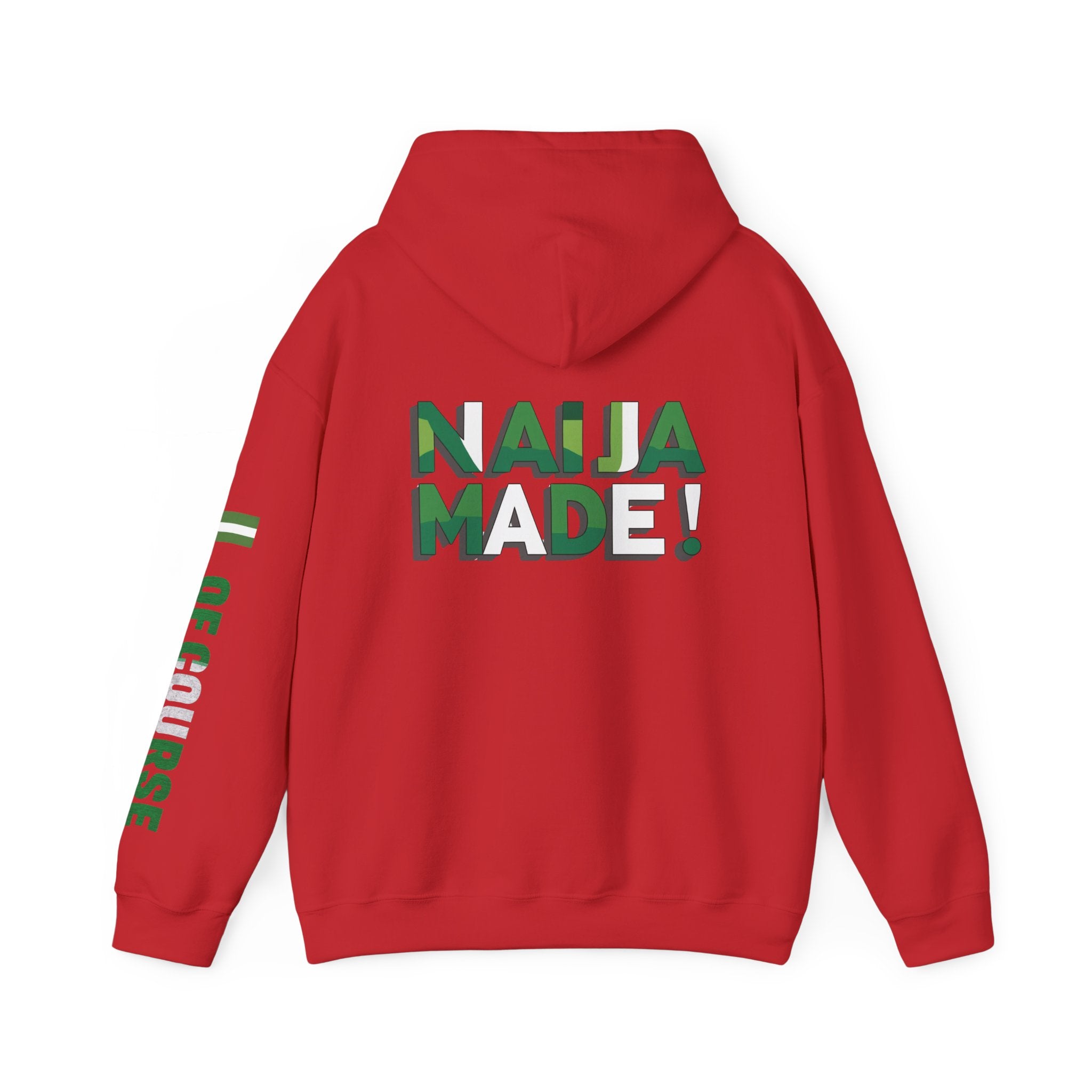 Nigeria Of Course, Naija / Made, Hoodie.