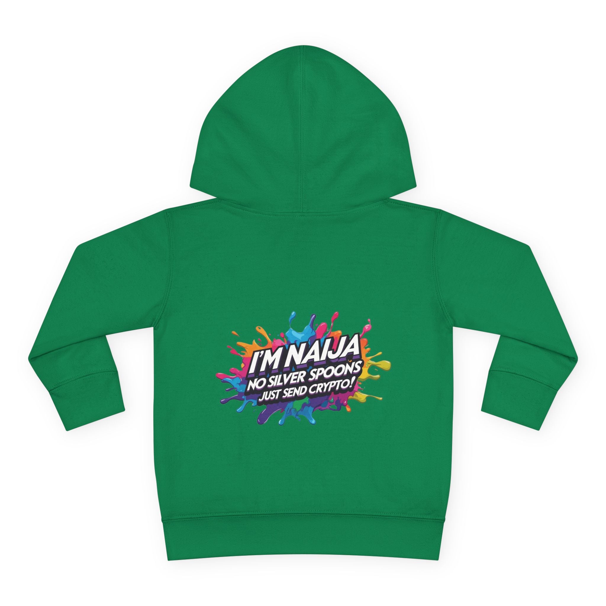 Naija No Silver Spoons, Just send Crypto Toddler Pullover Fleece Hoodie