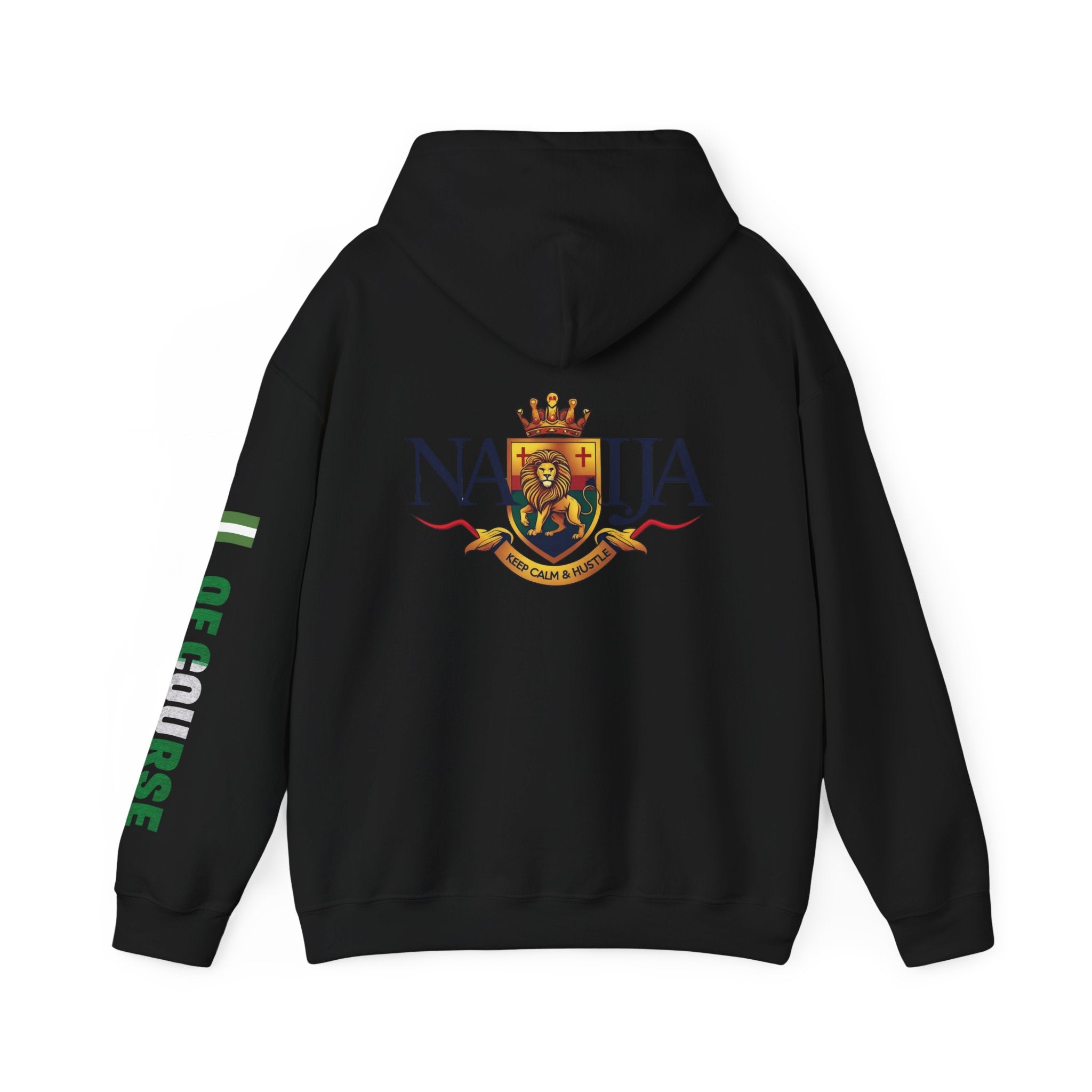 Nigeria Of Course-Naija, Keep Calm & Hustle, Hoodie