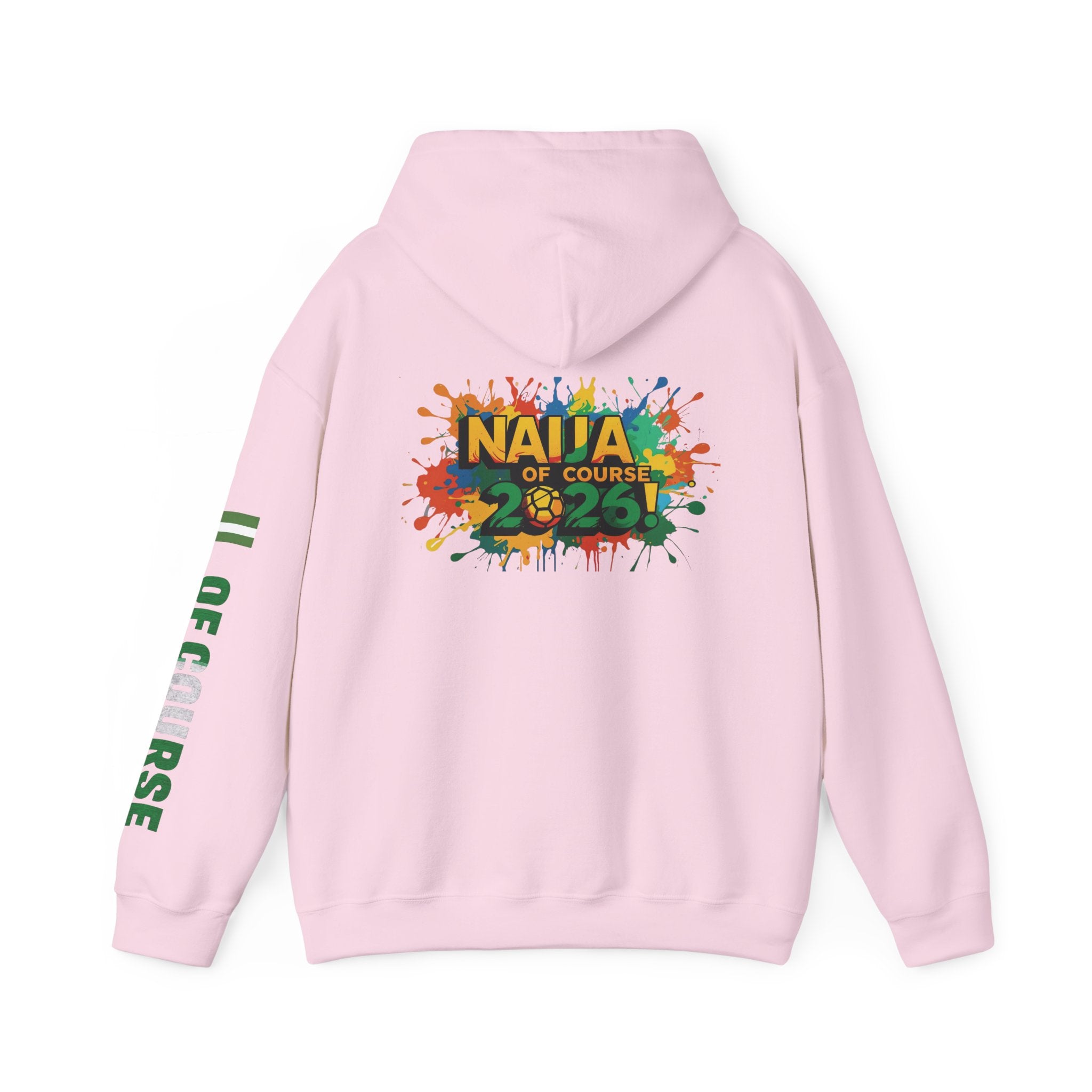 Nigeria Of Course, Naija Of Course 2026, Hoodie