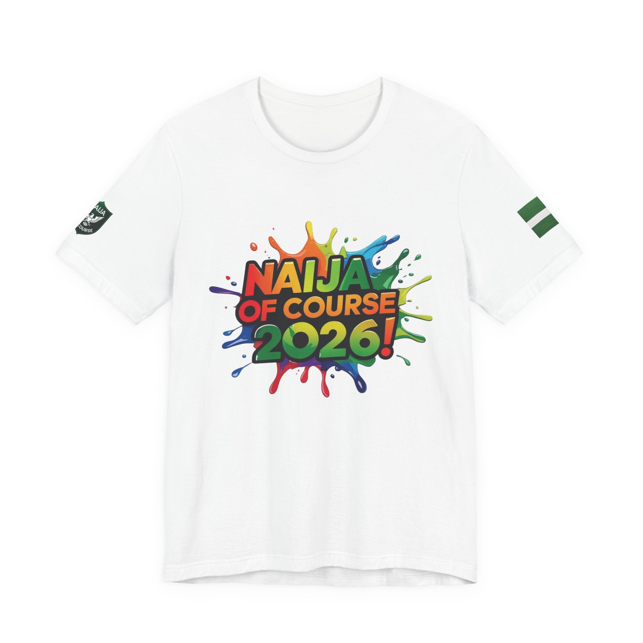 Naija Of Course 2026 T-shirt, Unisex
