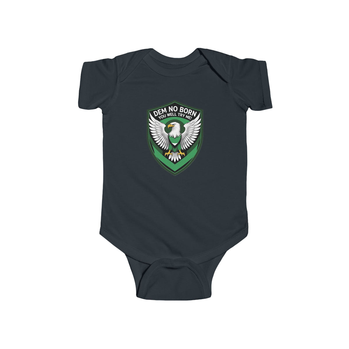 Naija, Dem No Born You Well, Try Me, Baby body suit
