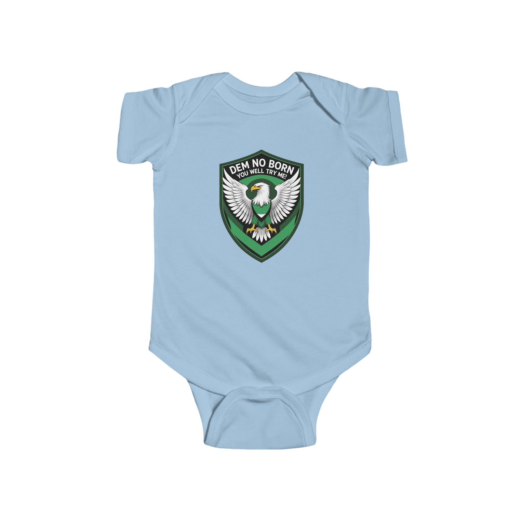 Naija, Dem No Born You Well, Try Me, Baby body suit
