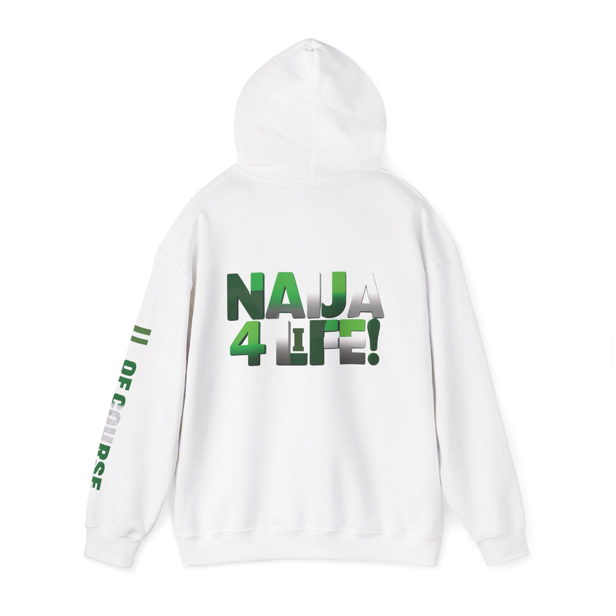 Nigeria Of Course, Naija 4 Life, Hoodie