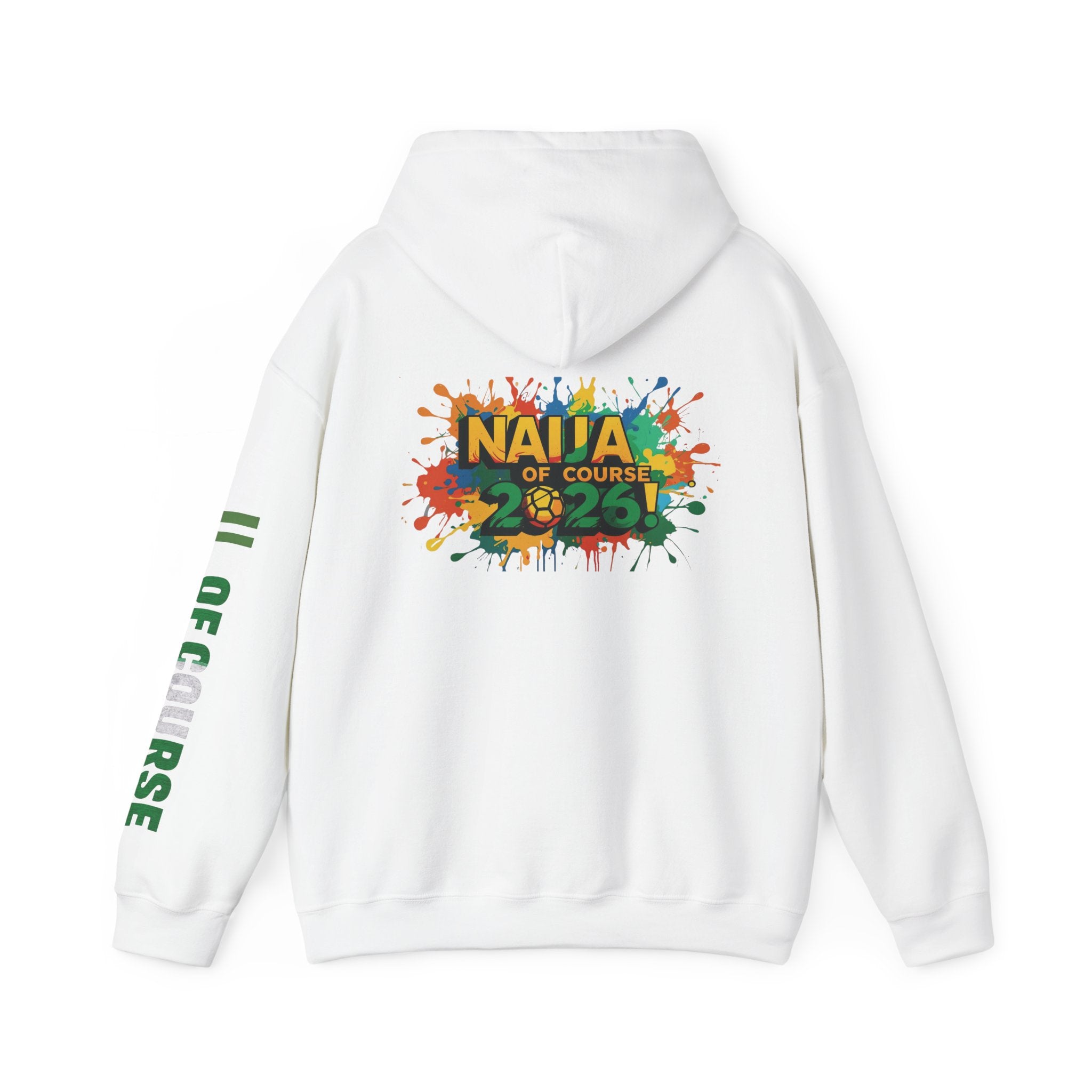 Nigeria Of Course, Naija Of Course 2026, Hoodie