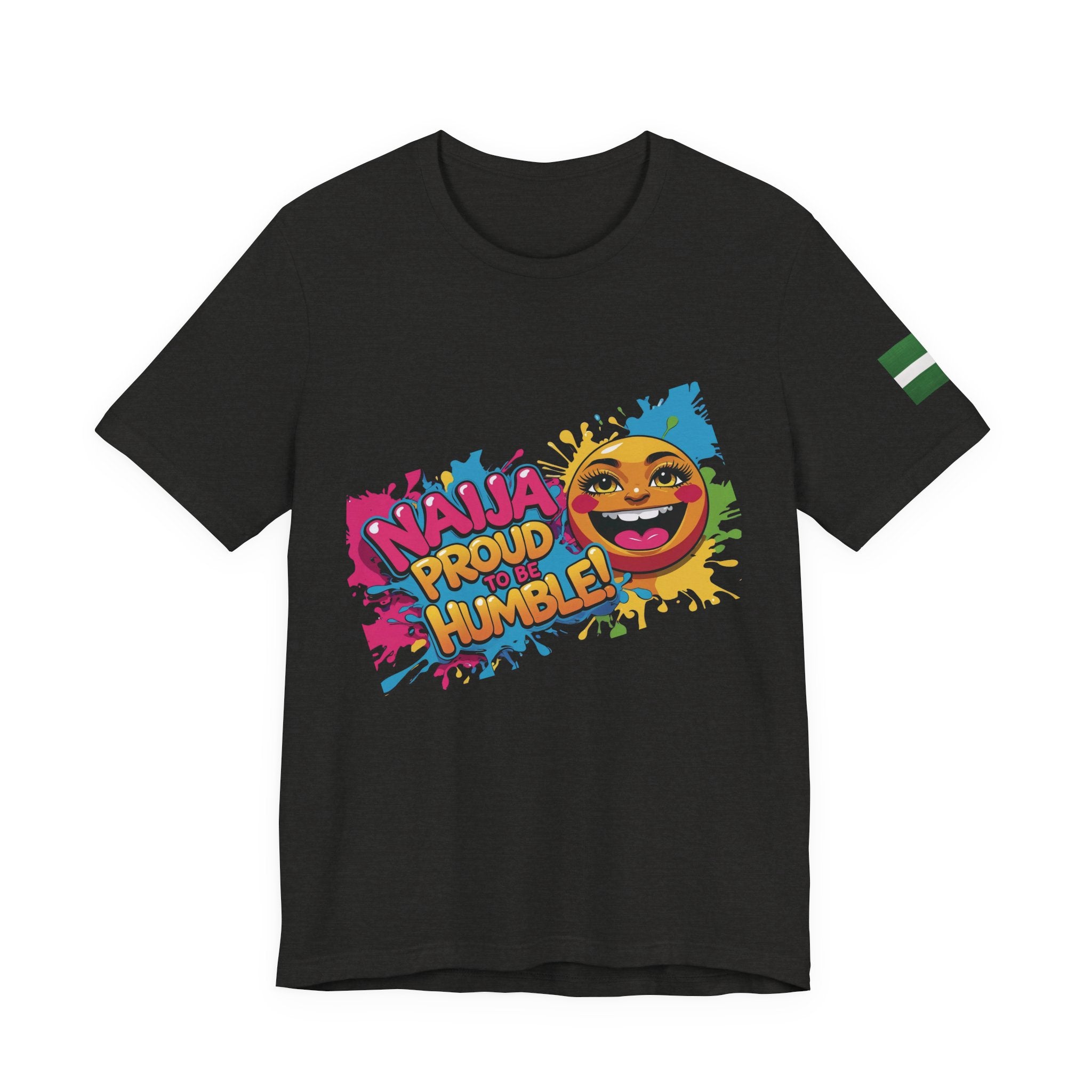 Naija- Proud To Be Humble! Unisex T-shirt
