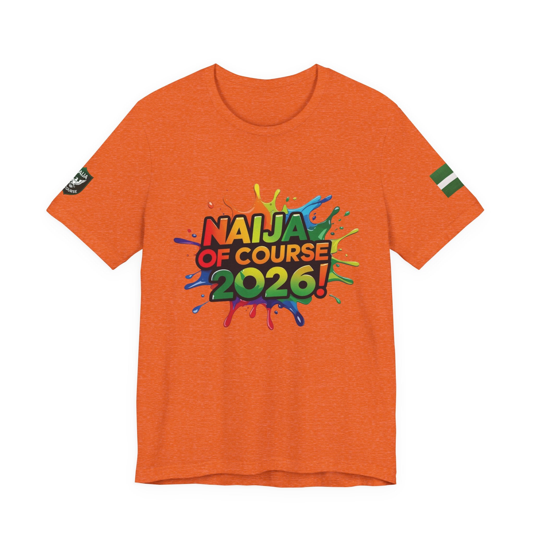 Naija Of Course 2026 T-shirt, Unisex