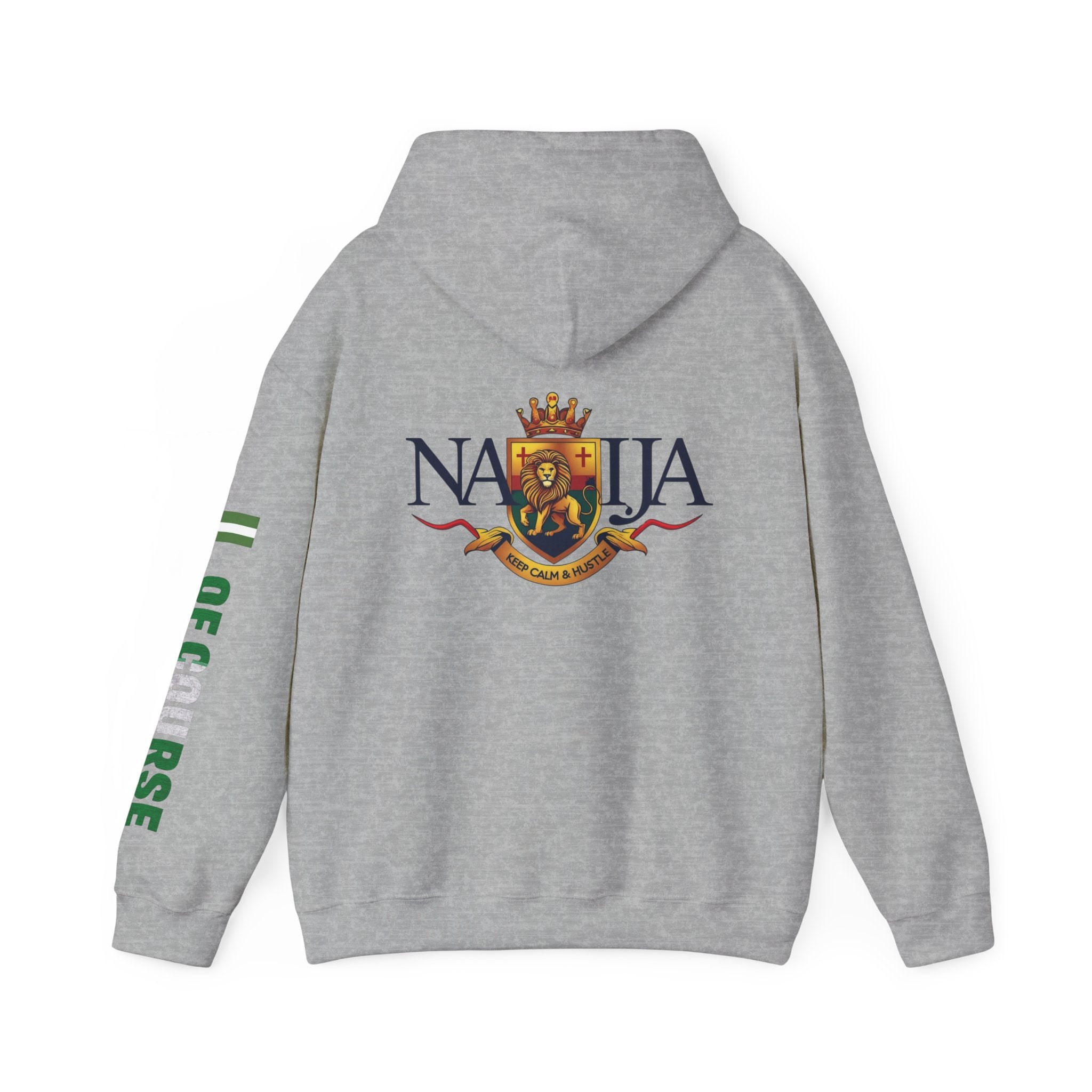 Nigeria Of Course-Naija, Keep Calm & Hustle, Hoodie