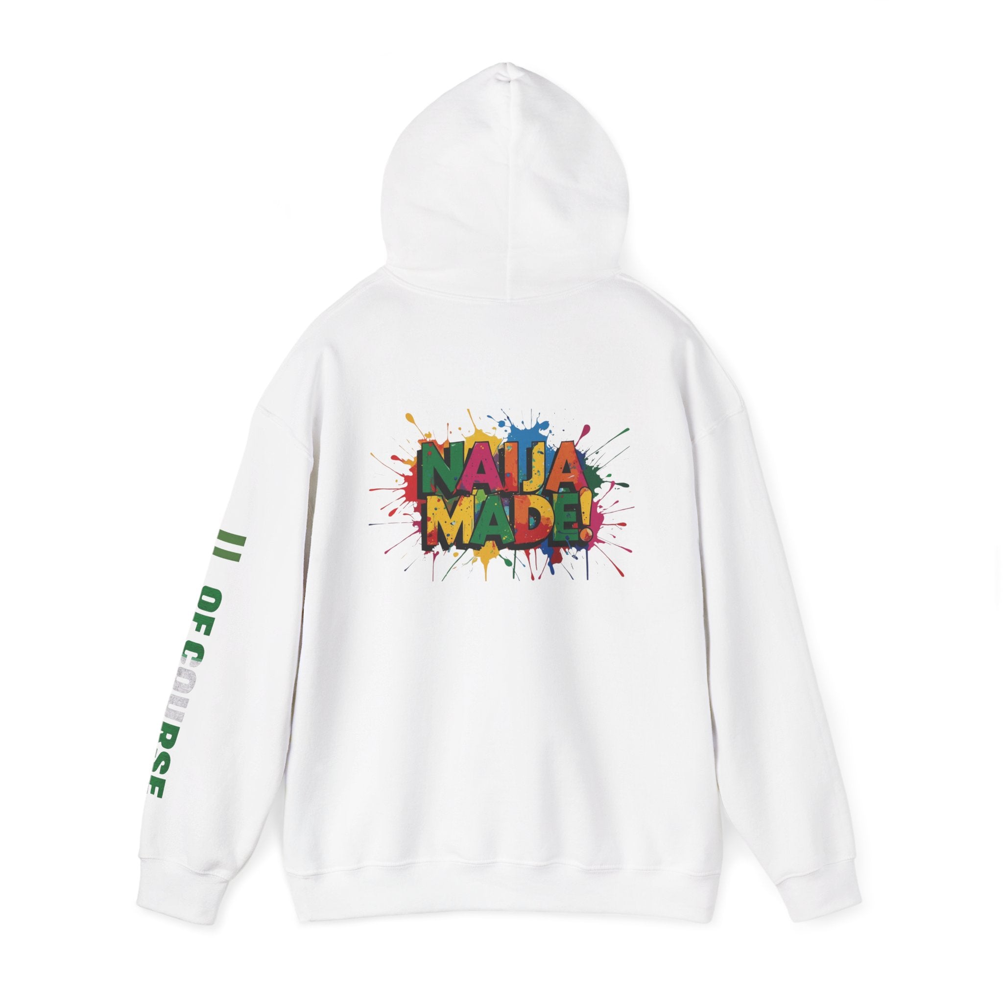 Nigeria Of Course, Naija Made , Hoodie