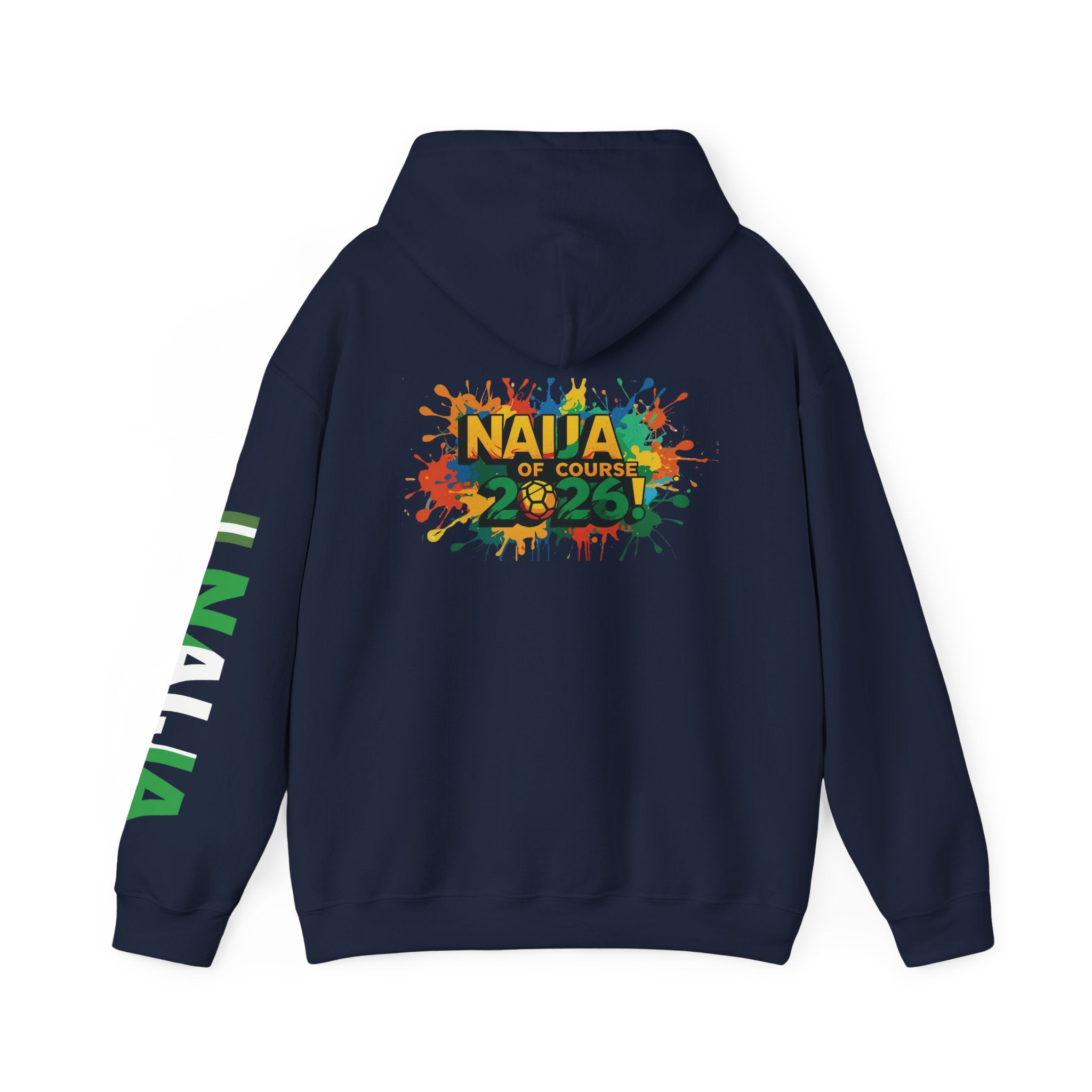 Naija Of Course 2026, Hoodie.