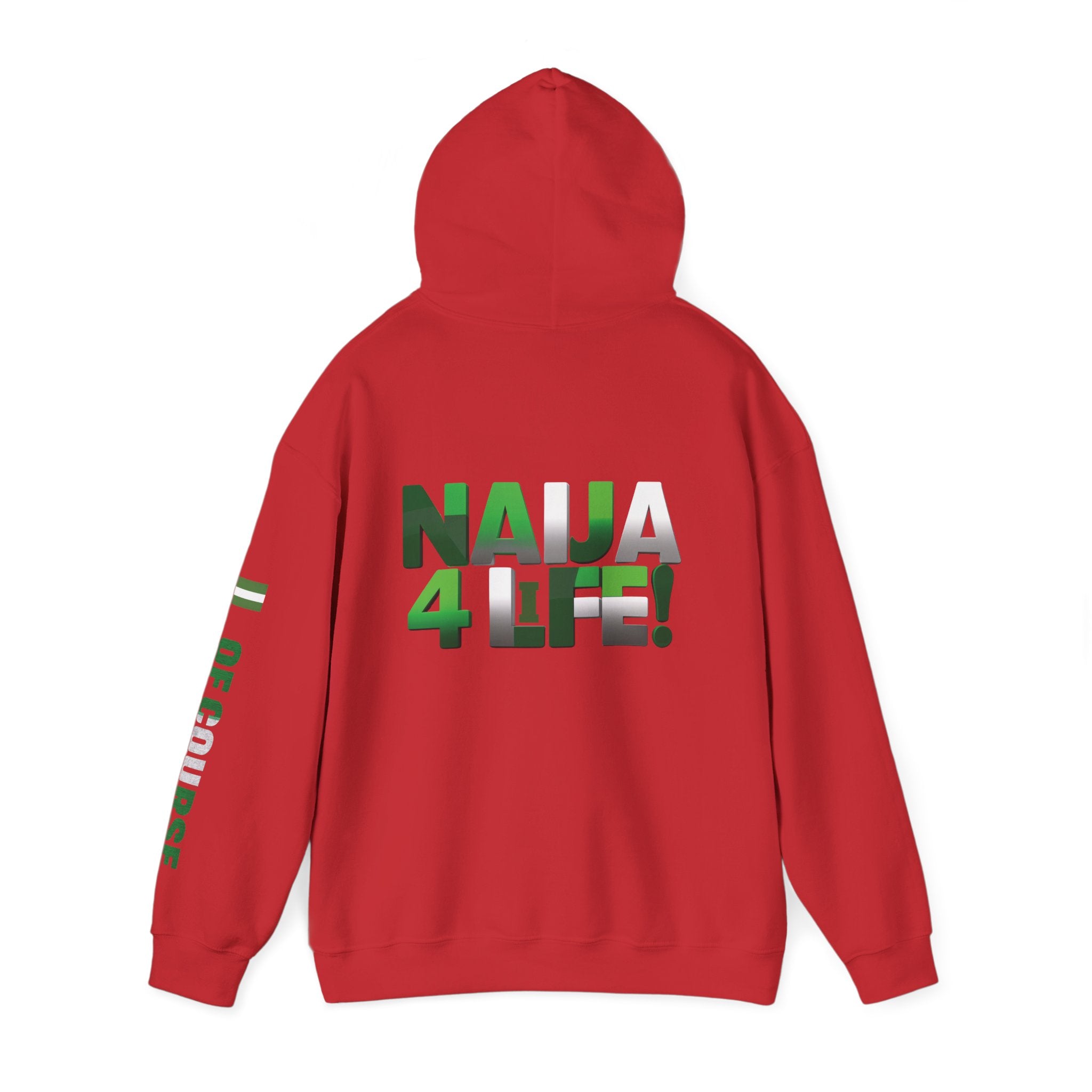Nigeria Of Course, Naija 4 Life, Hoodie