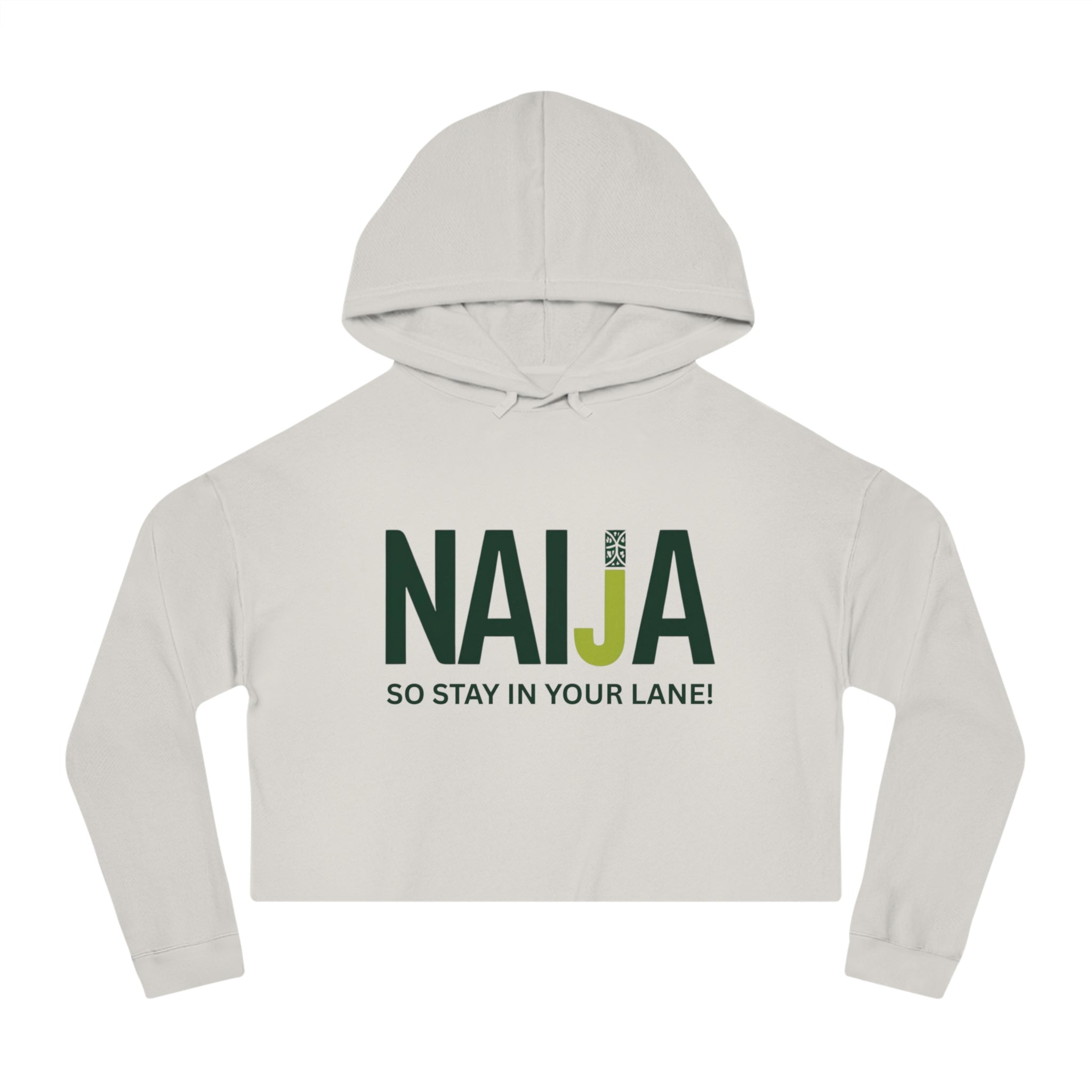 Naija So Stay In Your Lane Female Cropped, Women's Hoodie