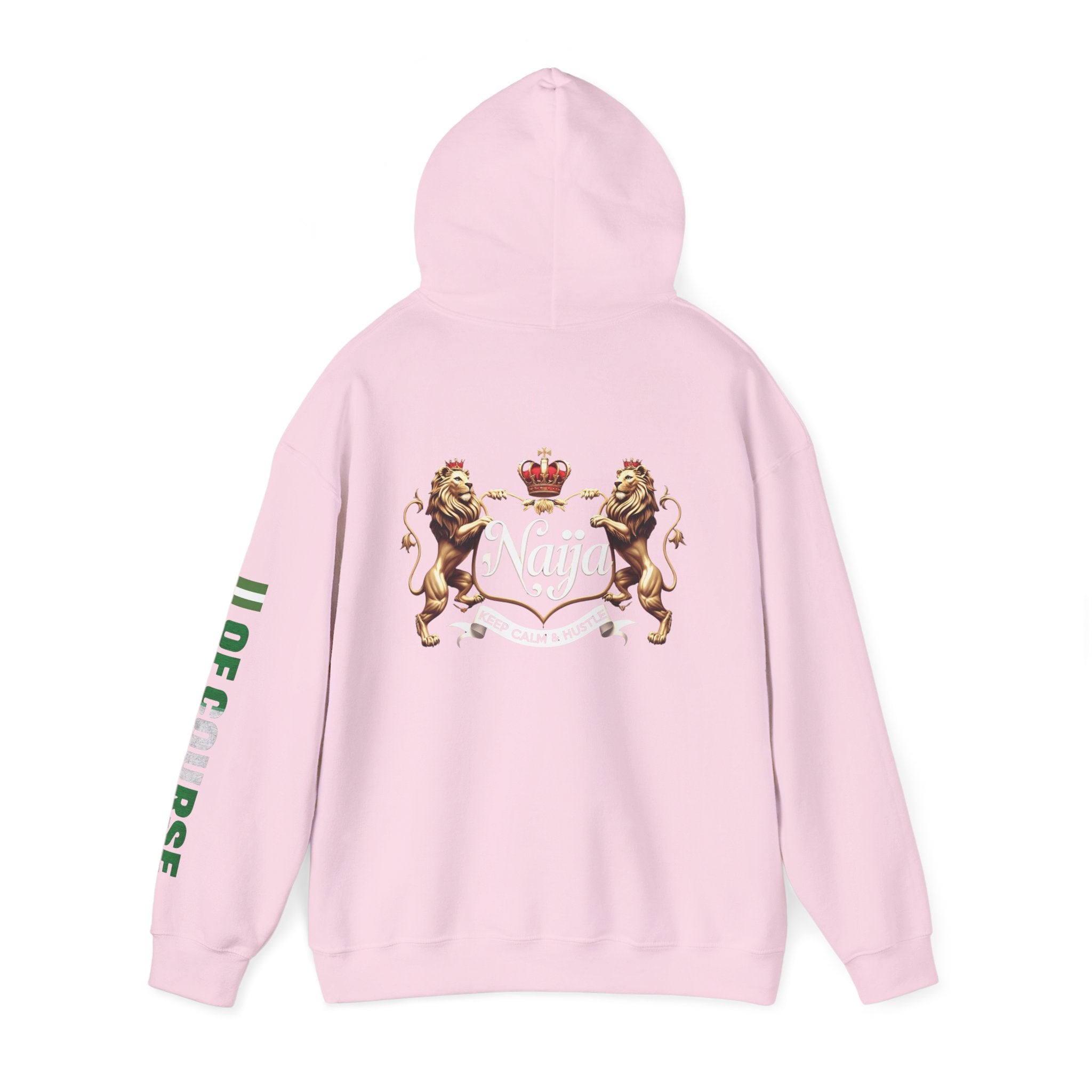 Nigeria Of Course- Naija Keep Calm & Hustle Hoodie