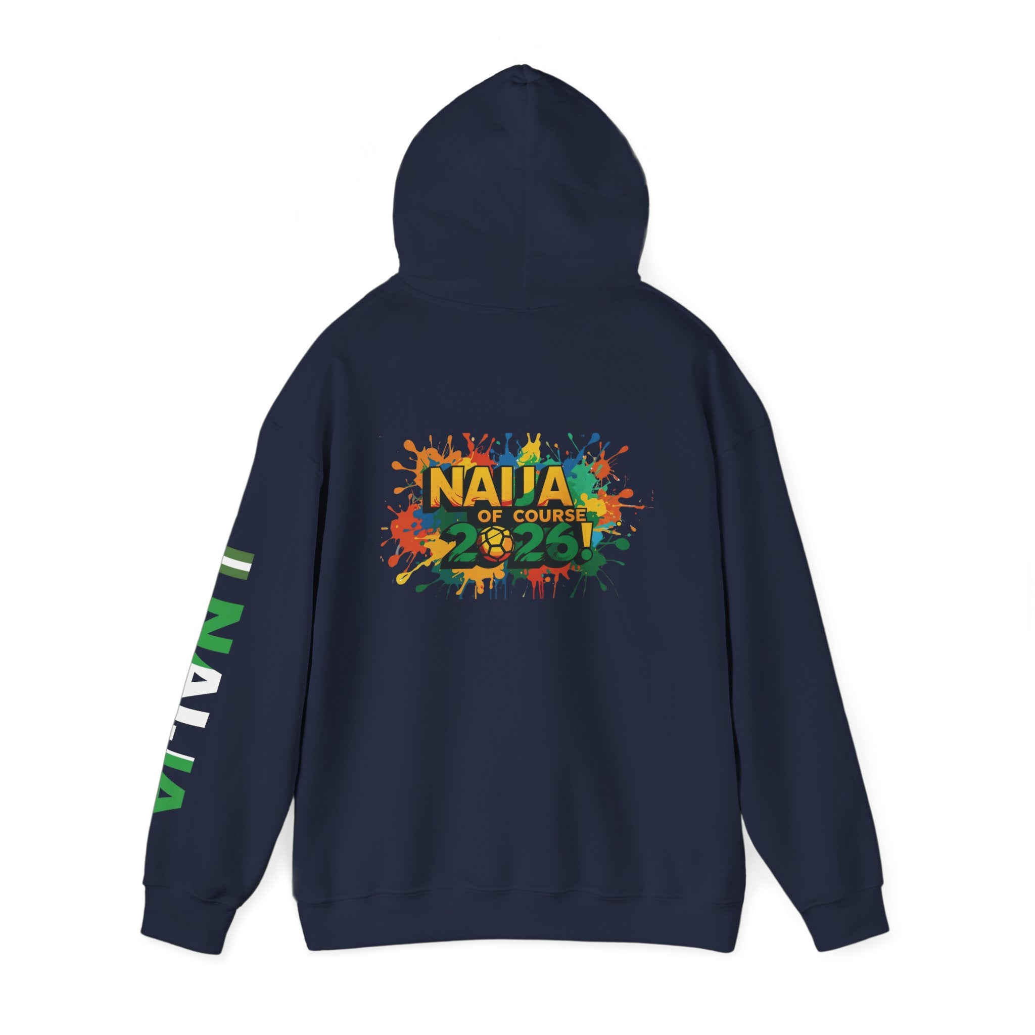 Naija Of Course 2026, Hoodie.