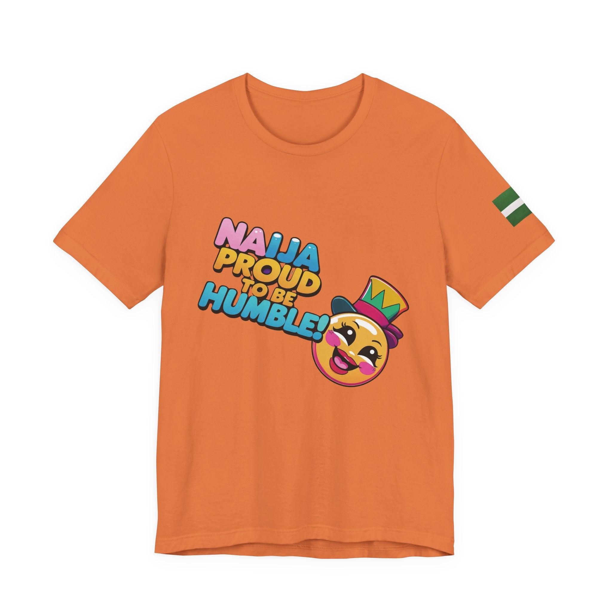 Naija Proud To Be Humble! Unisex T-shirt