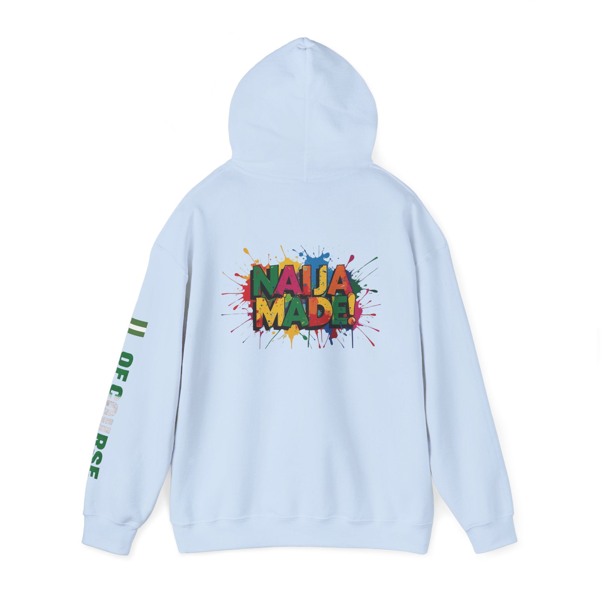 Nigeria Of Course, Naija Made , Hoodie