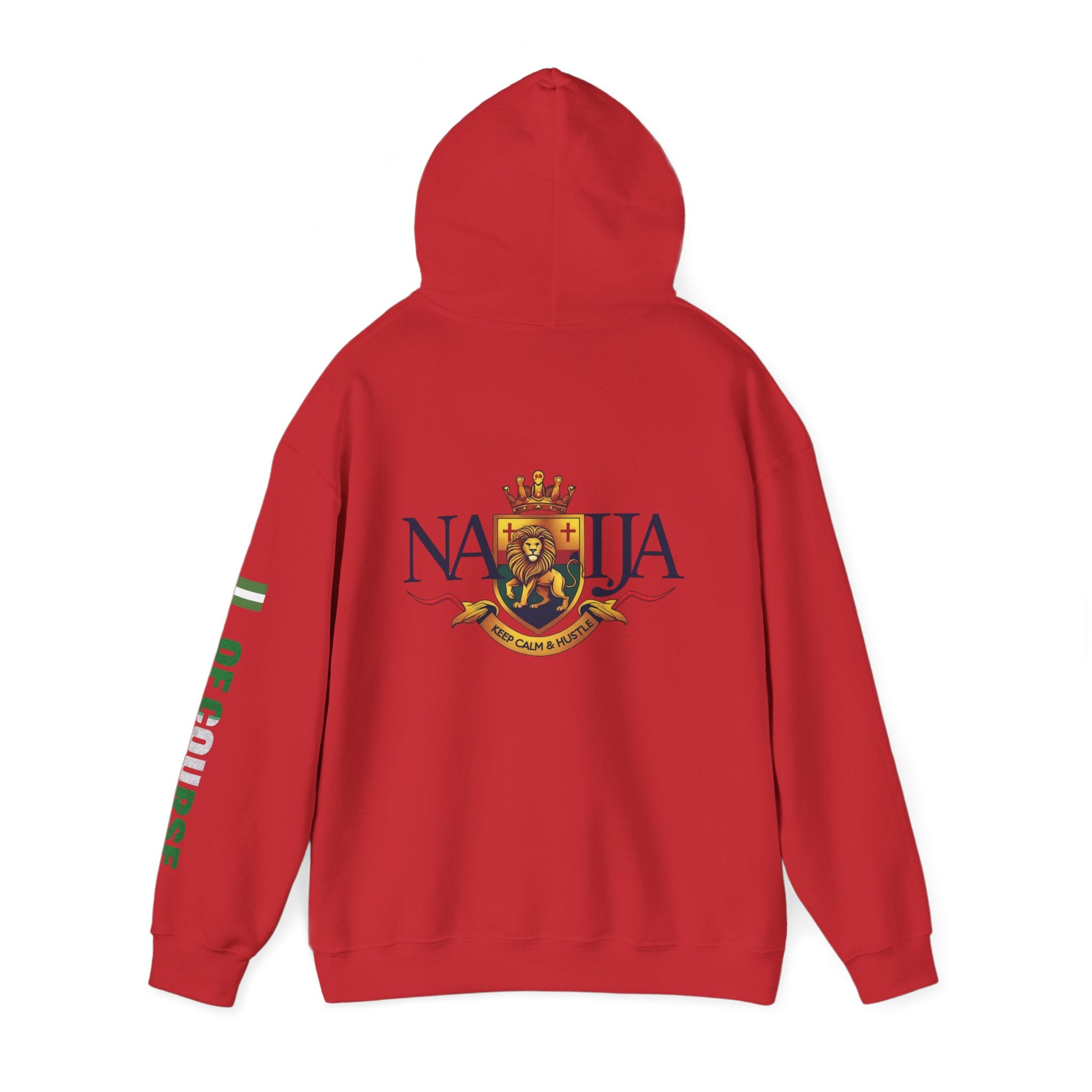 Nigeria Of Course-Naija, Keep Calm & Hustle, Hoodie