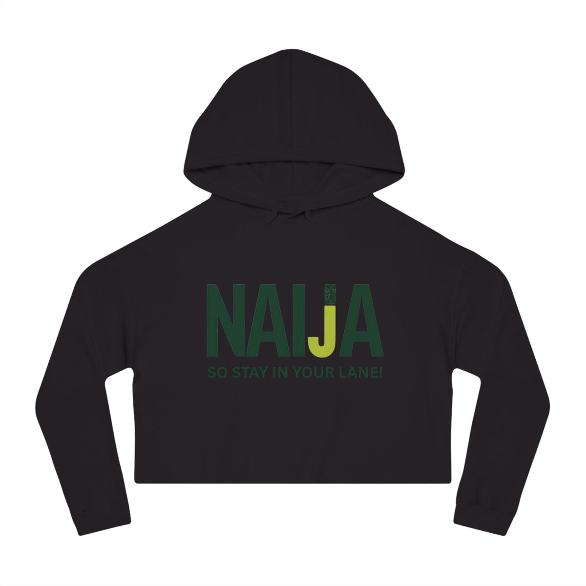 Naija So Stay In Your Lane Female Cropped, Women's Black Hoodie - Naija Of Course streetwear fashion