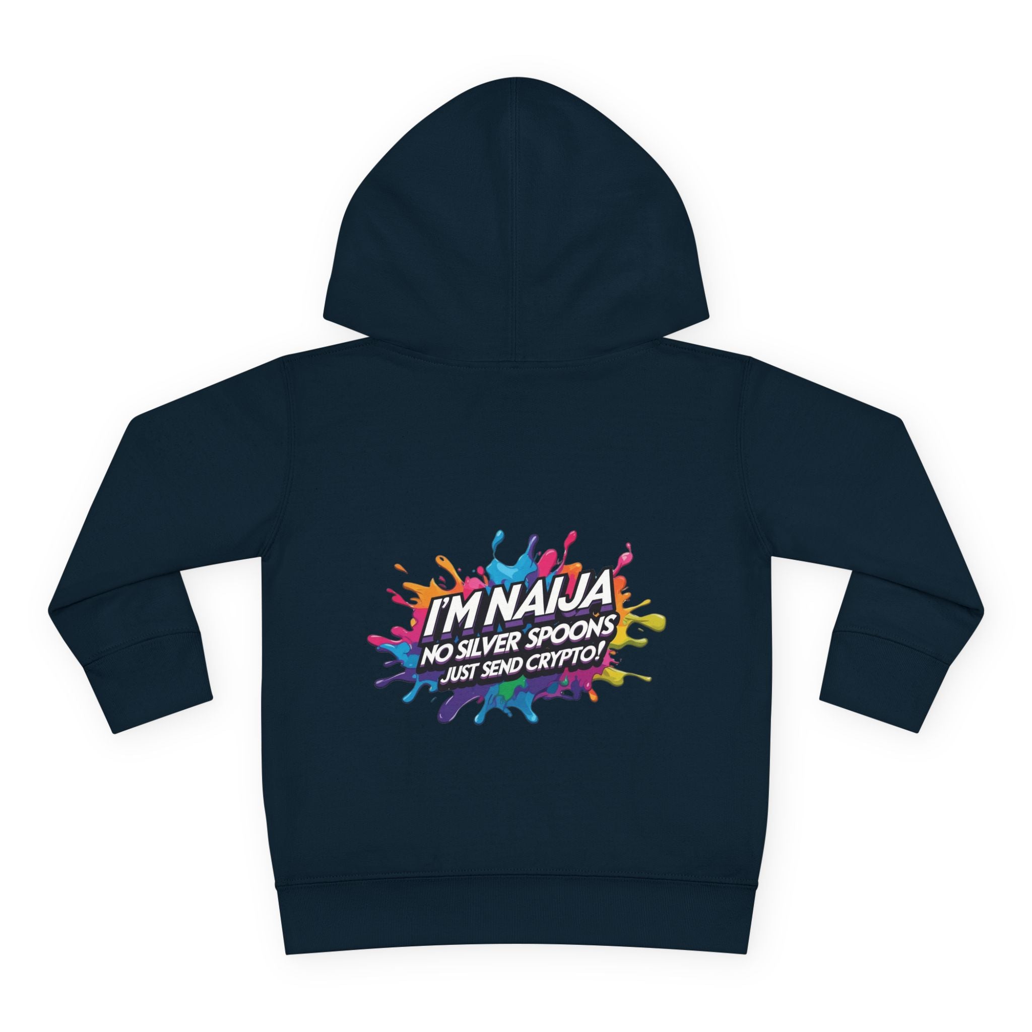 Naija No Silver Spoons, Just send Crypto Toddler Pullover Fleece Hoodie