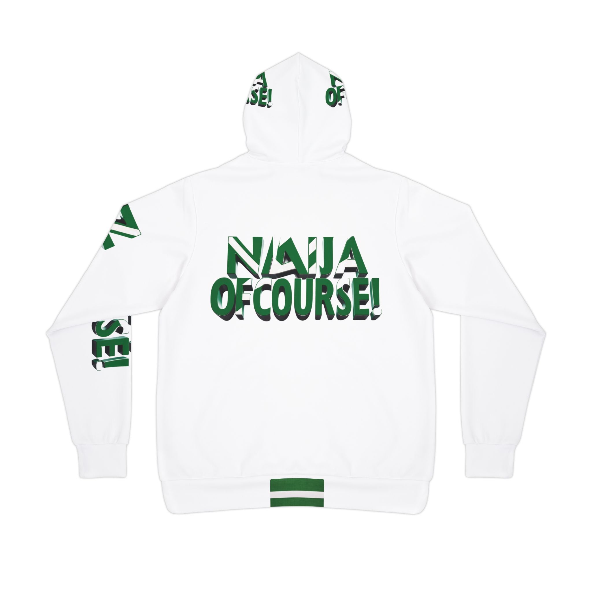 Naija Love & Of Course! White and Green Unisex Hoodie with Nigerian slogan. Back View