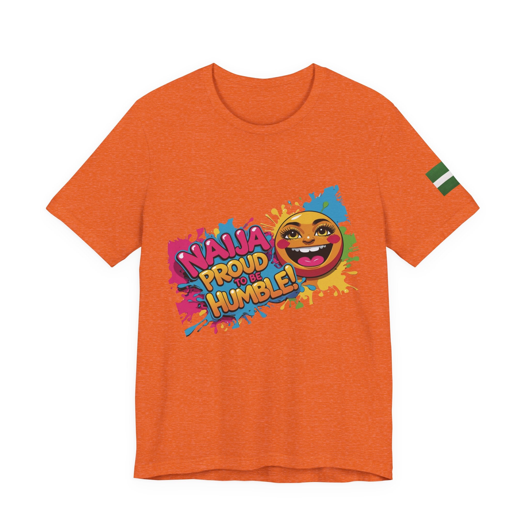 Naija- Proud To Be Humble! Unisex T-shirt
