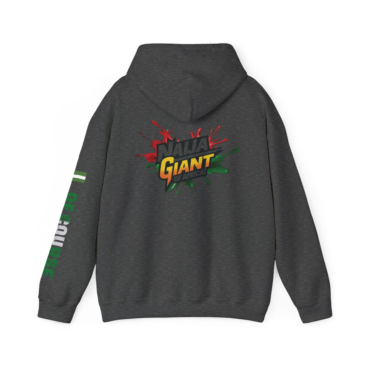Nigeria Of Course, Naija, Giant Of Africa, Hoodie