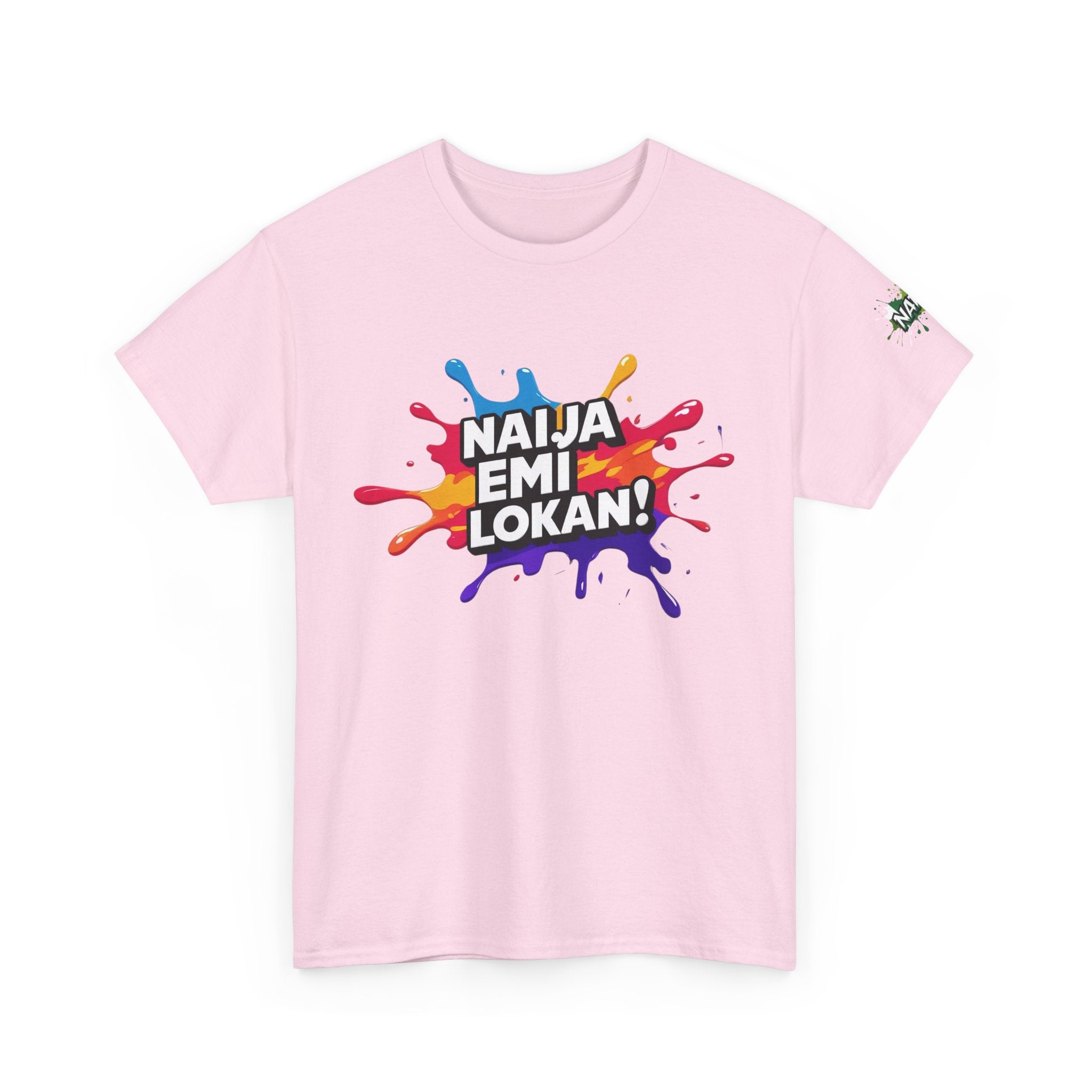 Naija EMI LOKAN Unisex Pink, Cotton T-shirt with Nigerian slogan.