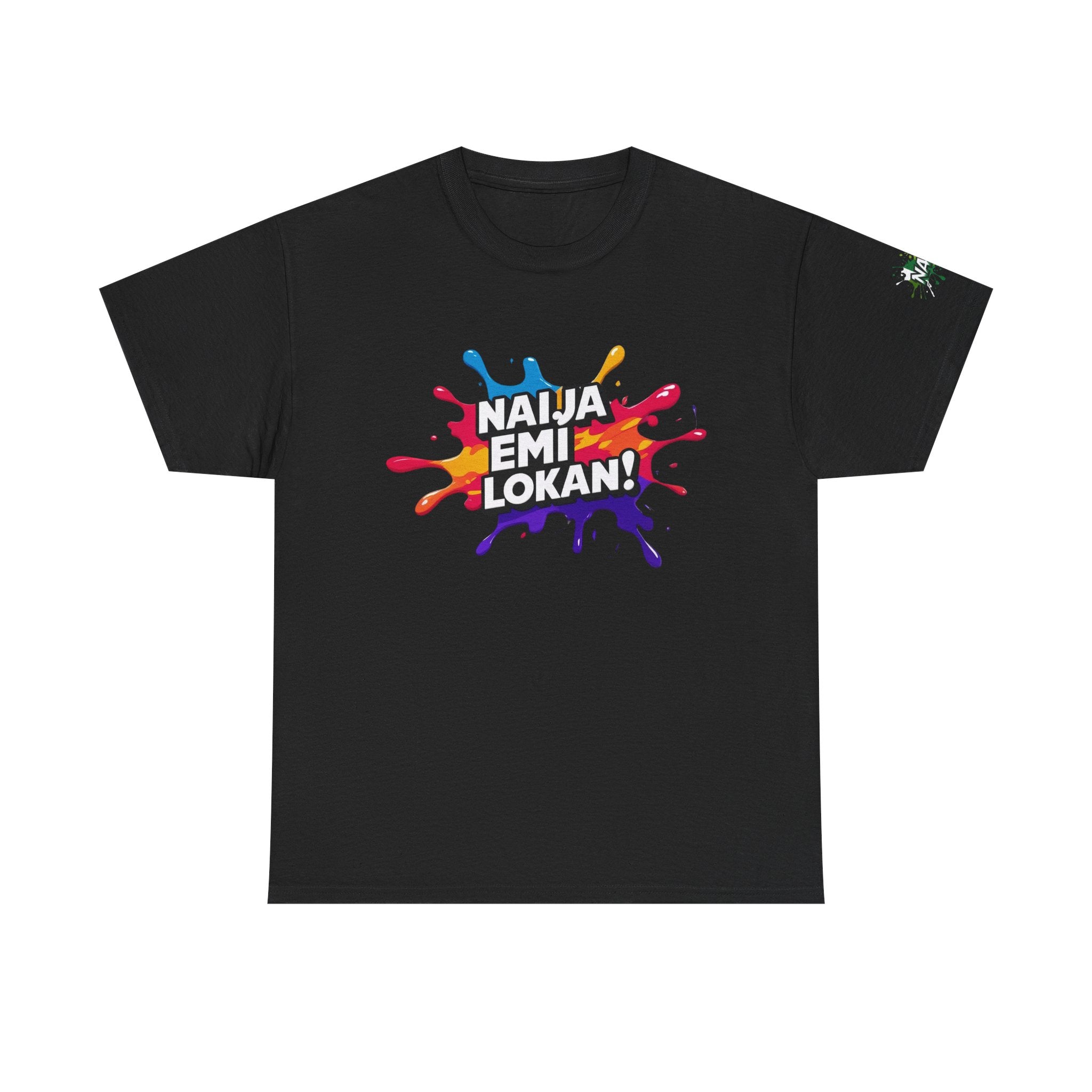 Naija EMI LOKAN Unisex Black Cotton T-shirt with Nigerian slogan.