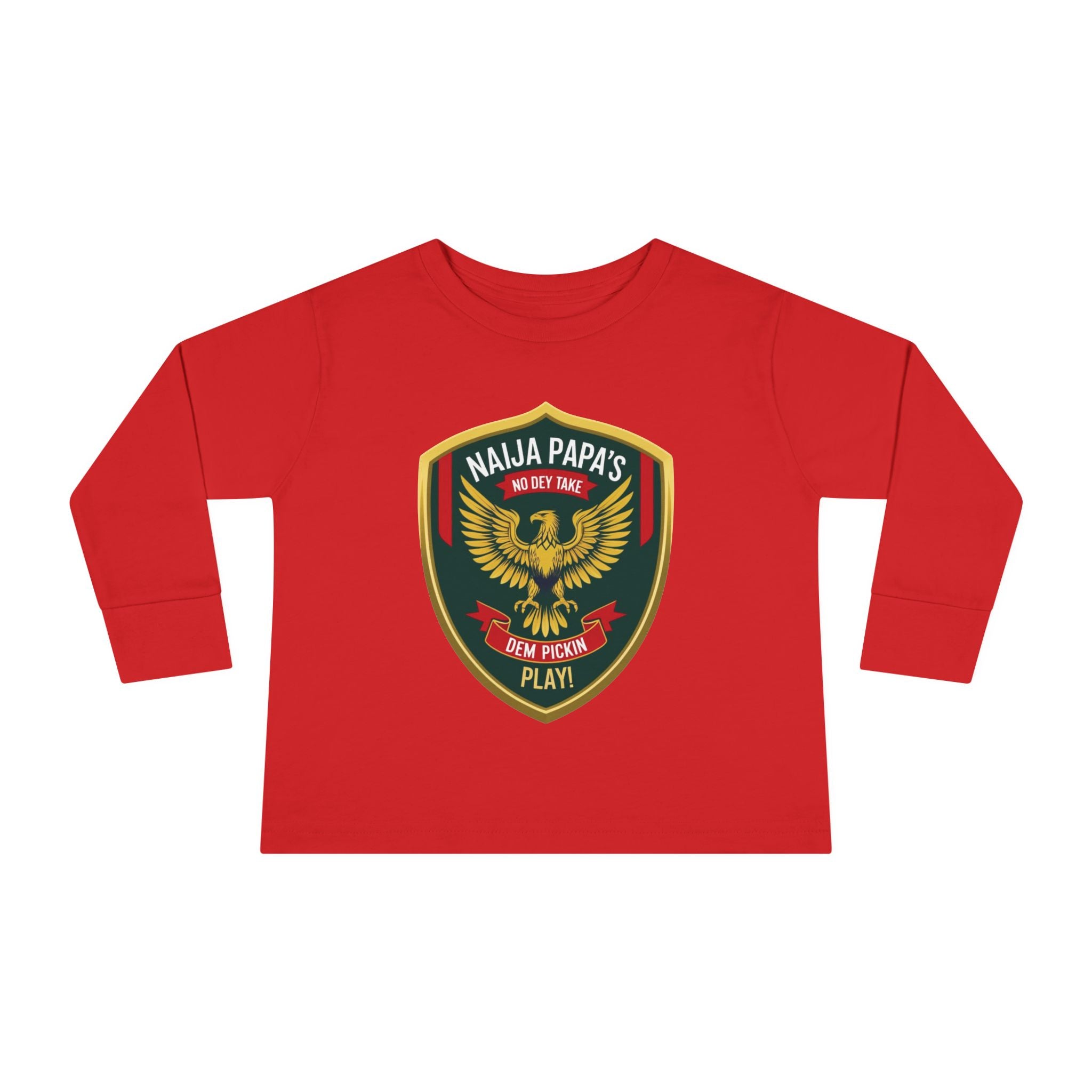 Naija Papa’s No Dey Take Dem Pickin Play, Toddler Long Sleeve T-shirt