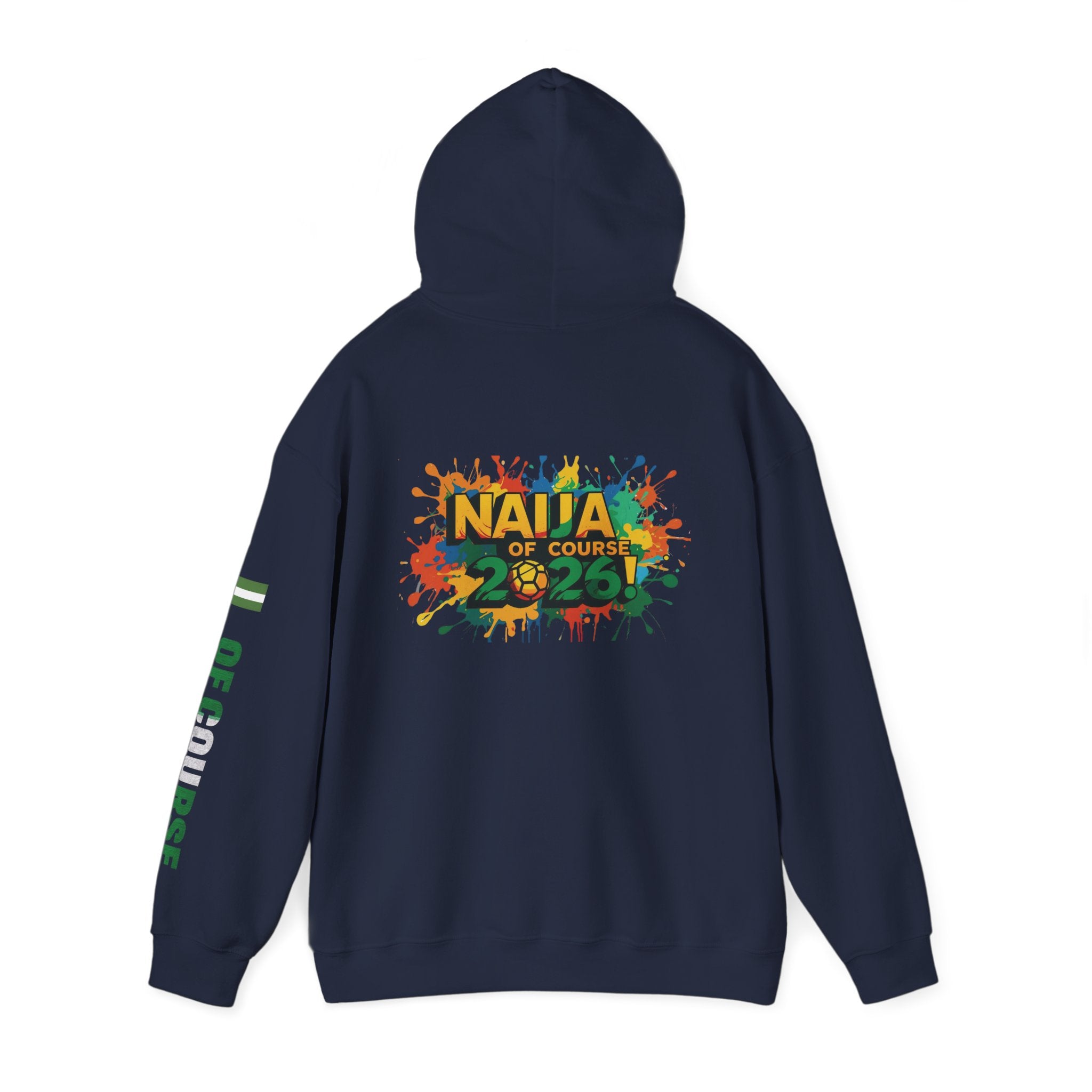 Nigeria Of Course, Naija Of Course 2026, Hoodie