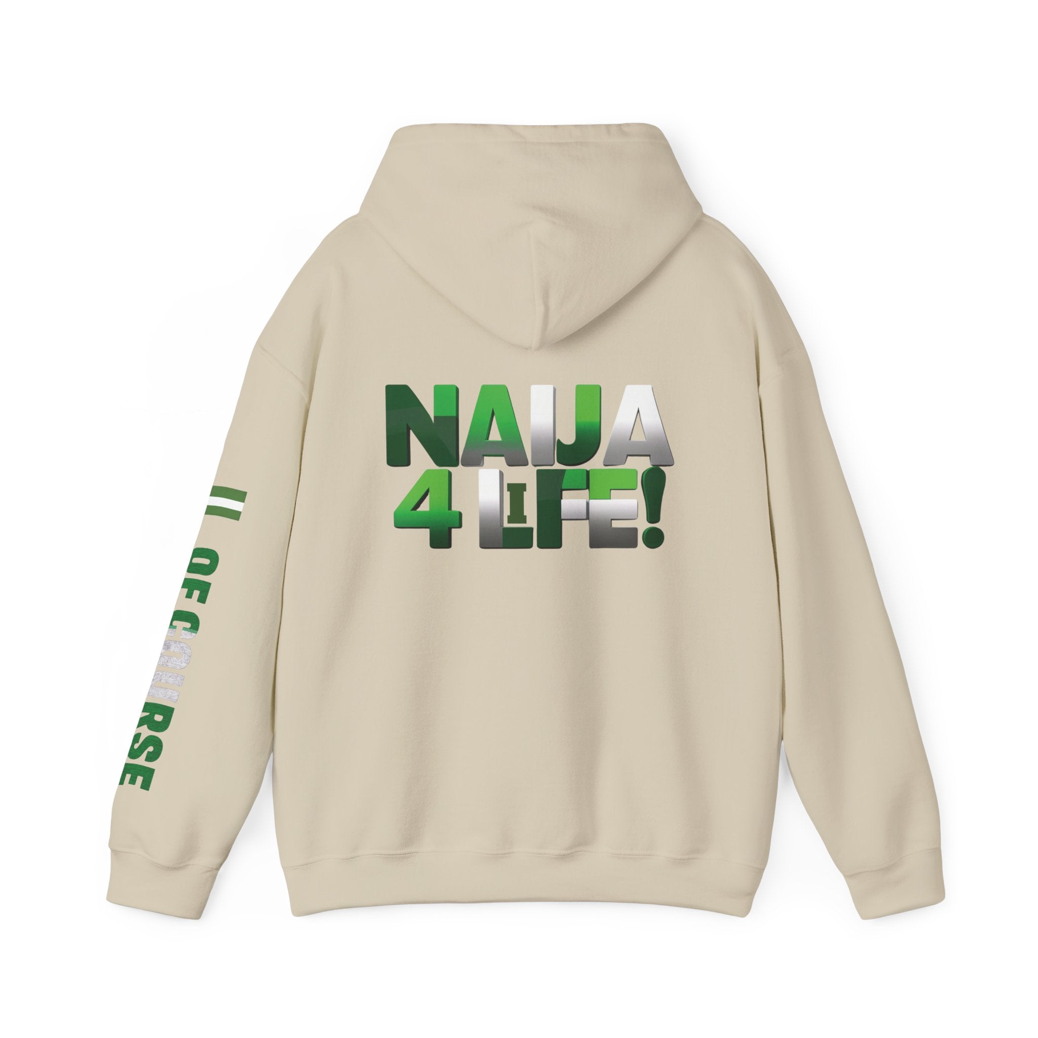 Nigeria Of Course, Naija 4 Life, Hoodie