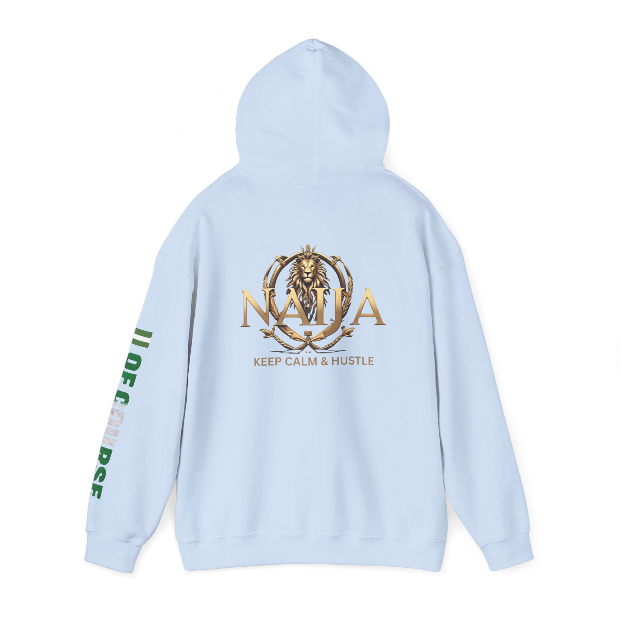 Of Course- Naija Keep Calm & Hustle Hoodie