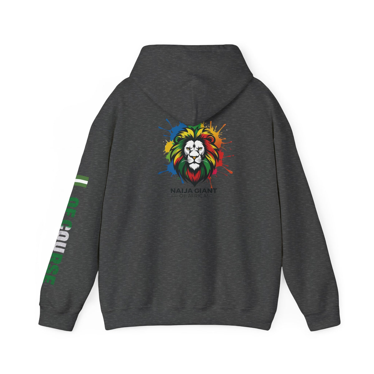 Nigeria Of Course,  Naija Giant Of Africa, Hoodie