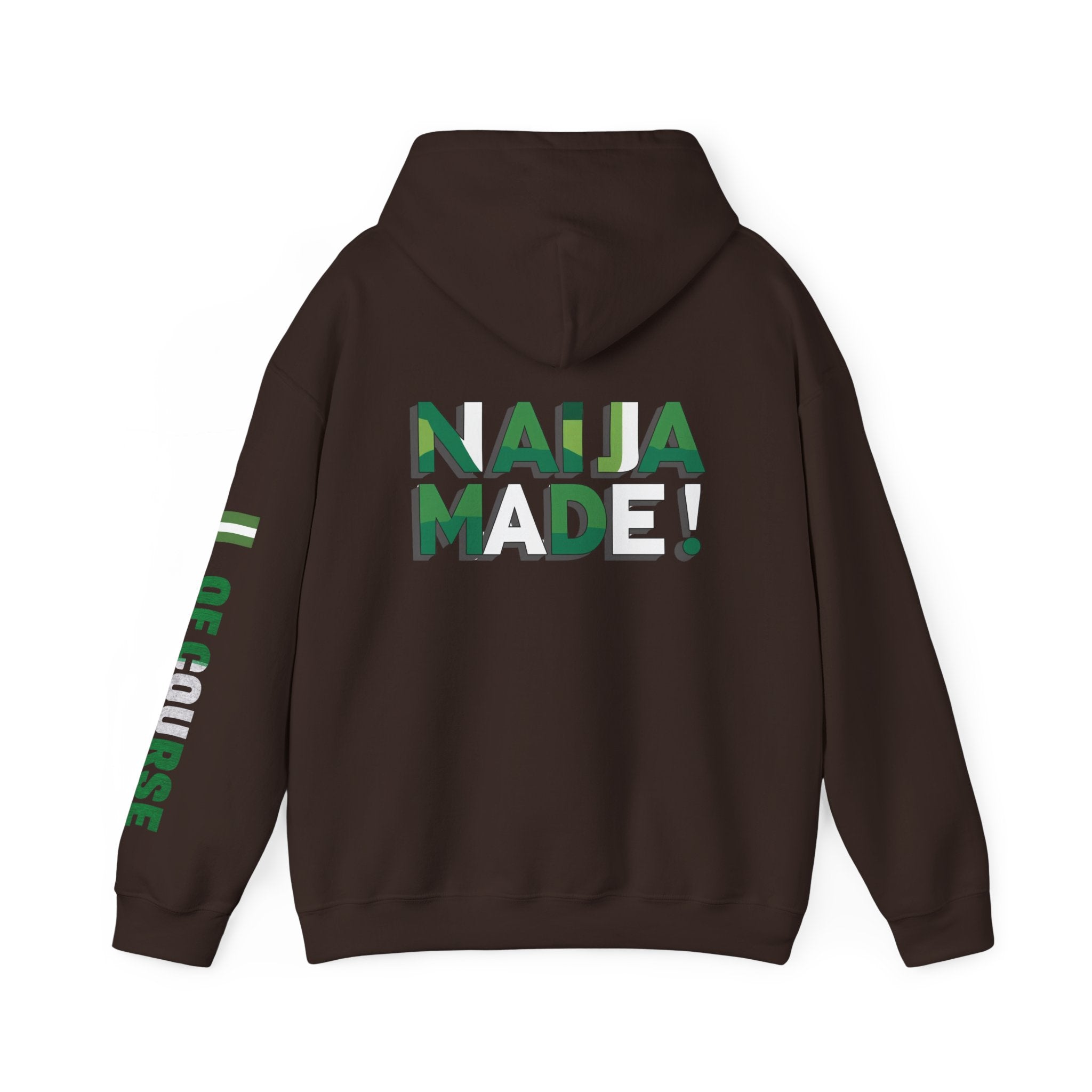 Nigeria Of Course, Naija / Made, Hoodie.