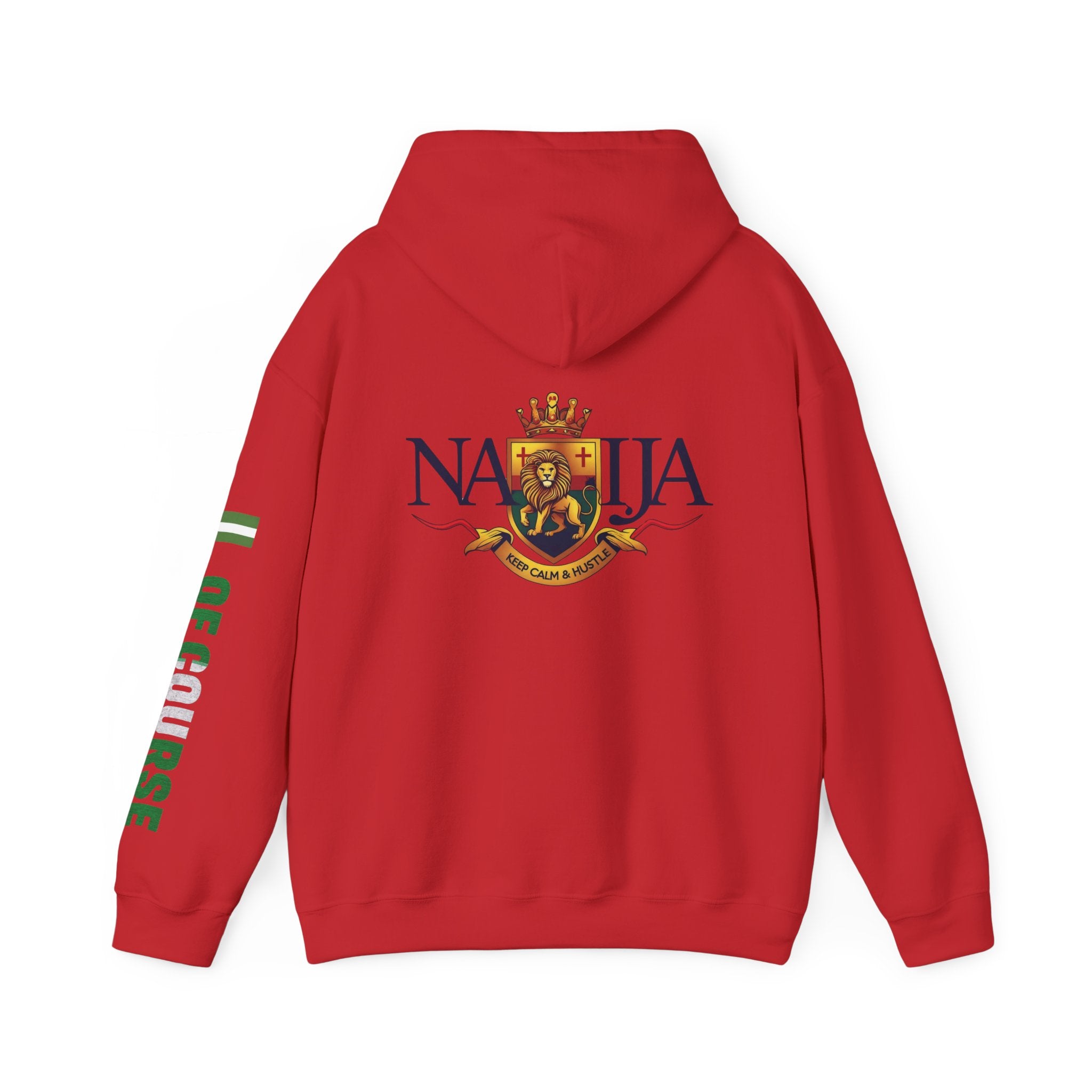 Nigeria Of Course-Naija, Keep Calm & Hustle, Hoodie