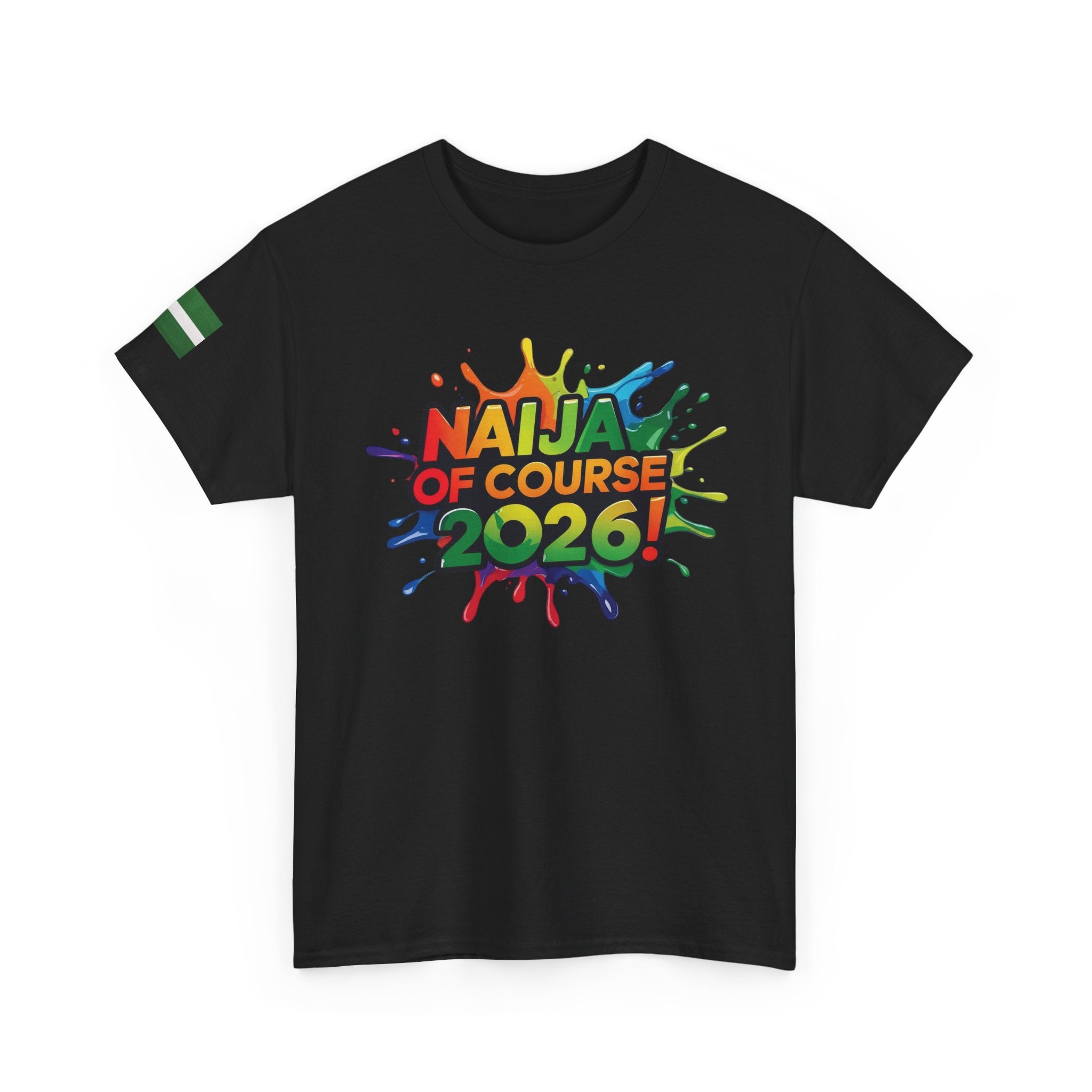 Naija of Course 2026 New Years Day Fashionable T-shirt