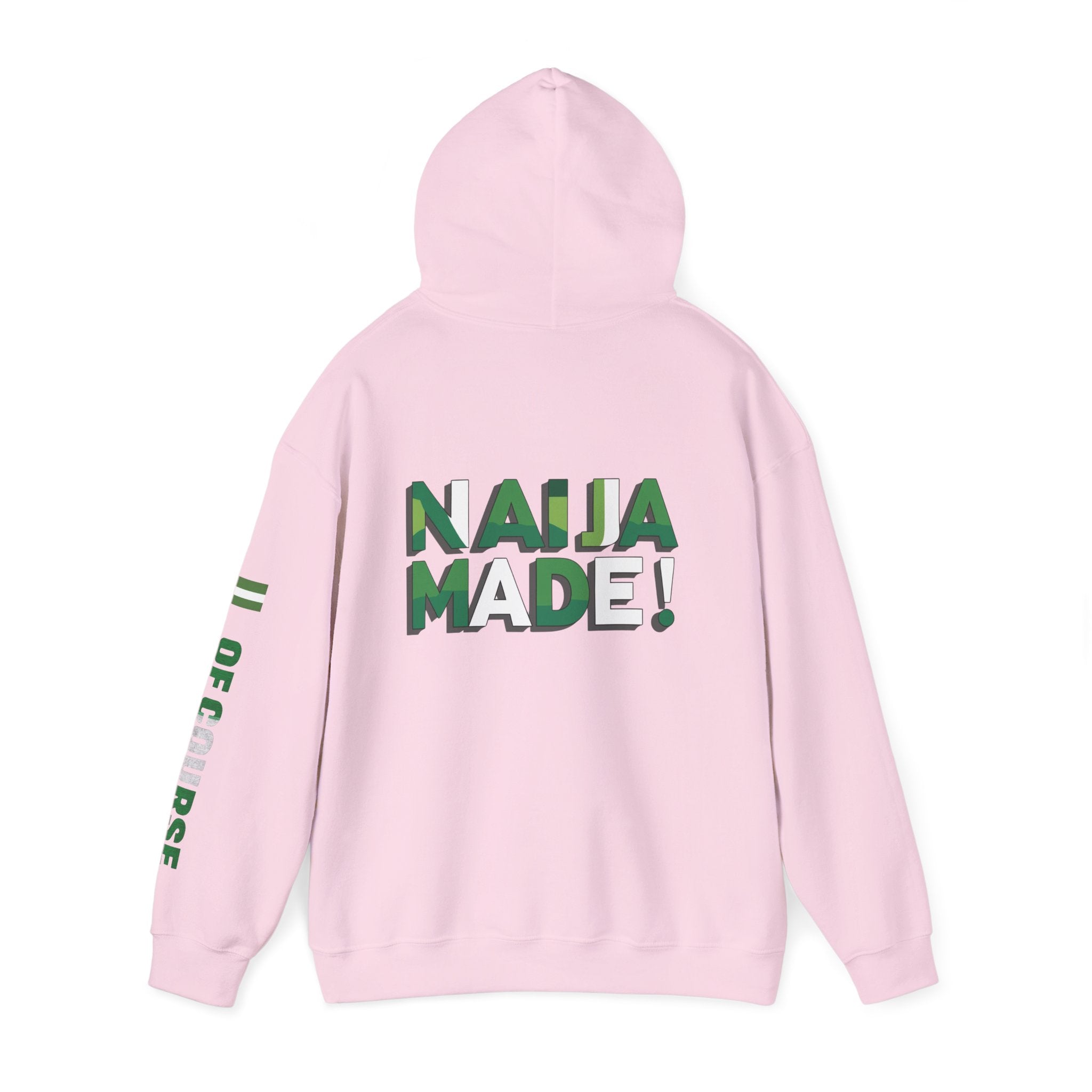 Nigeria Of Course, Naija / Made, Hoodie.