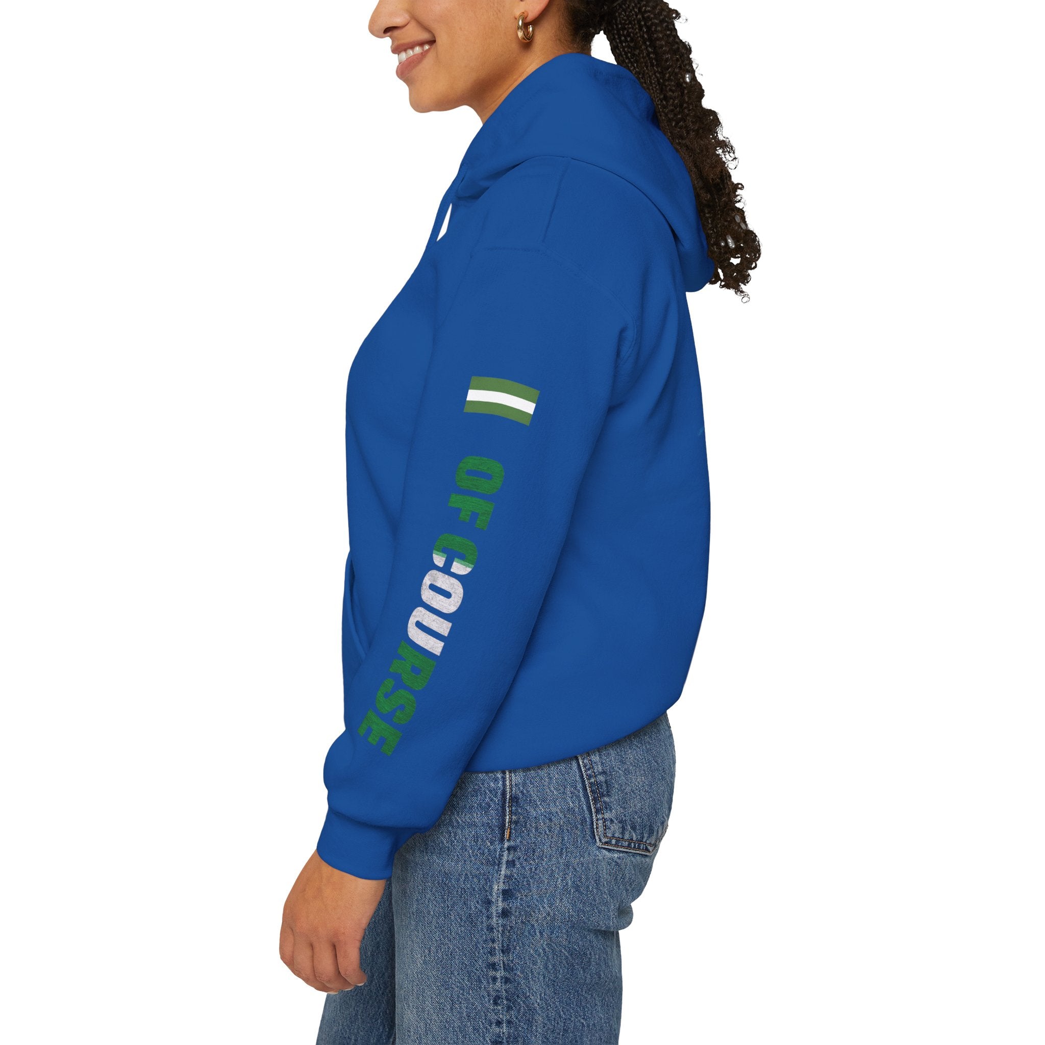 Nigeria Of Course,  Naija Giant Of Africa, Hoodie