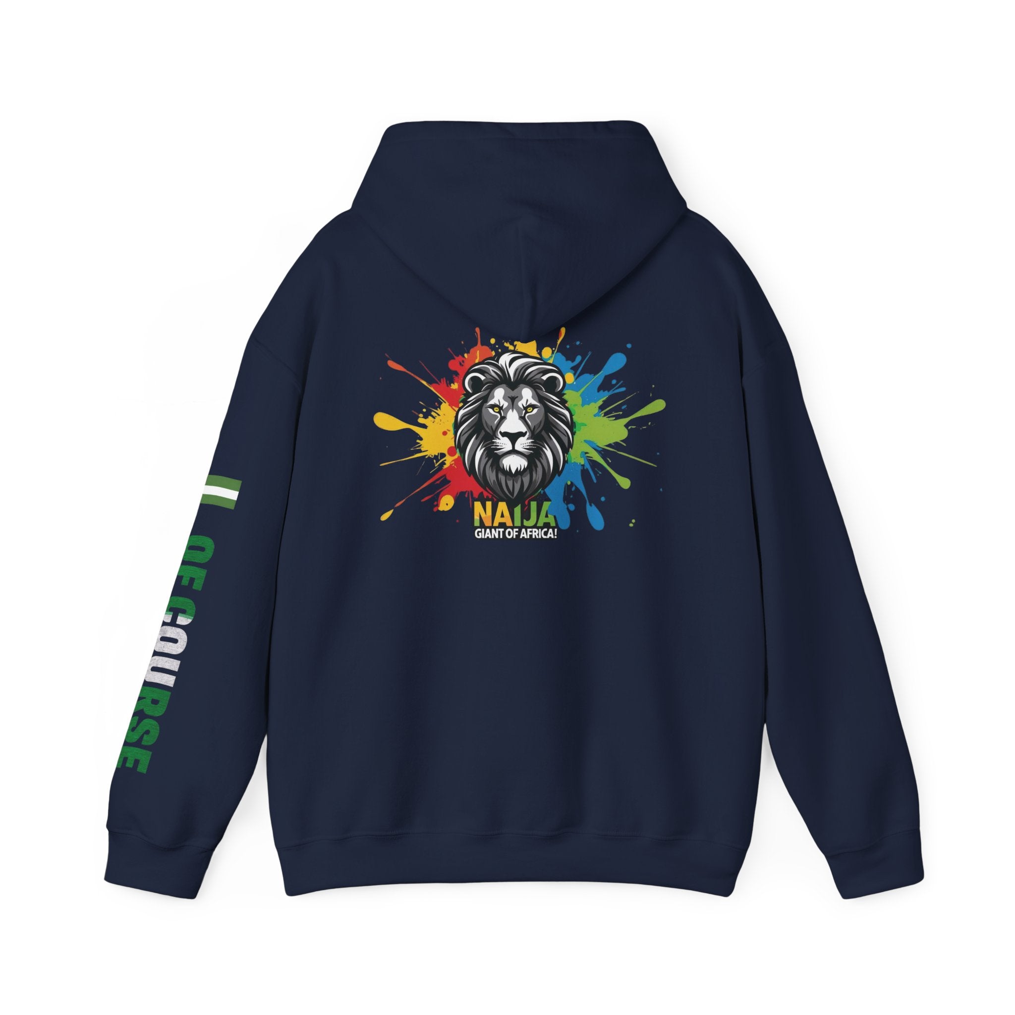 Nigeria Of Course,  Naija- Giant of Africa, Hoodie