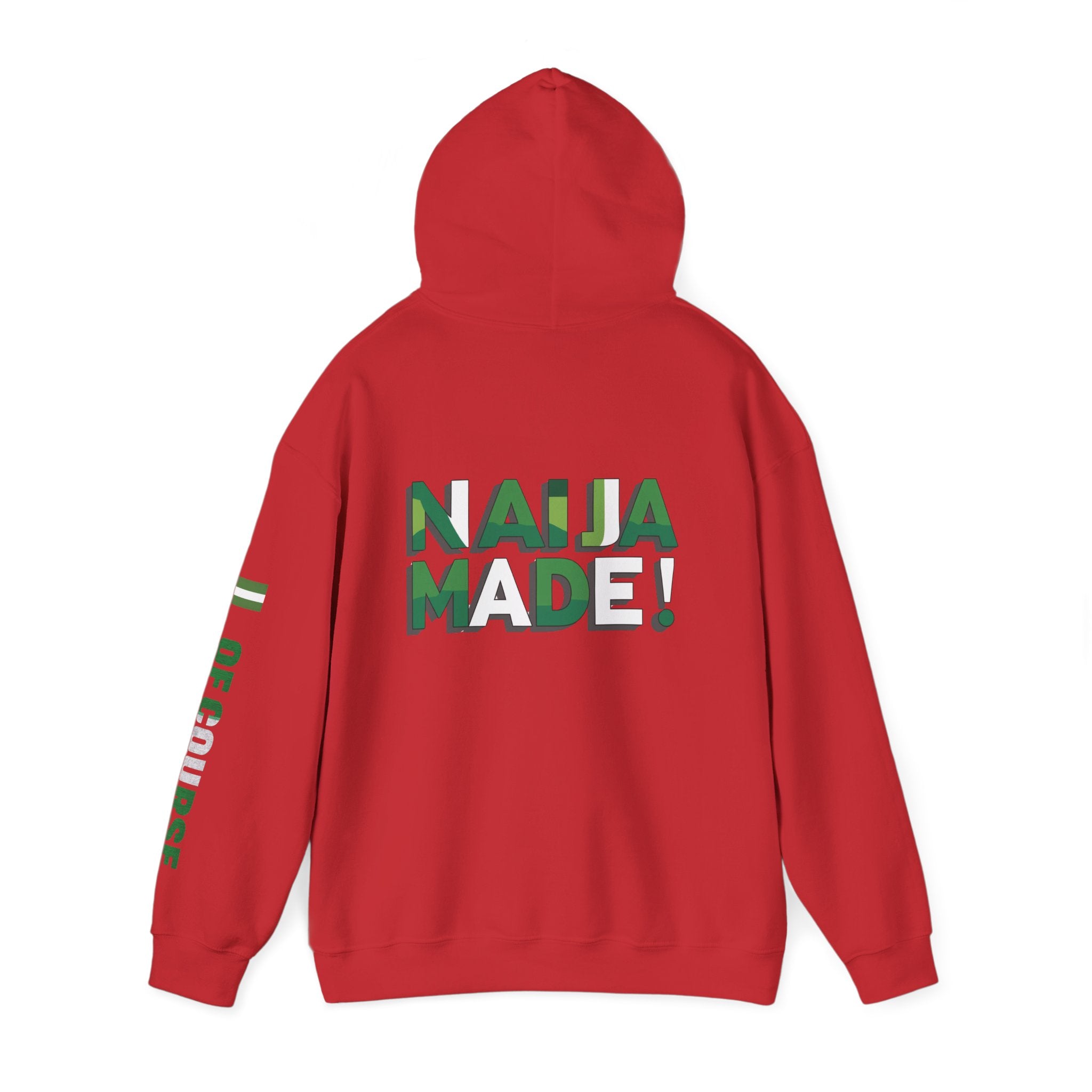 Nigeria Of Course, Naija / Made, Hoodie.