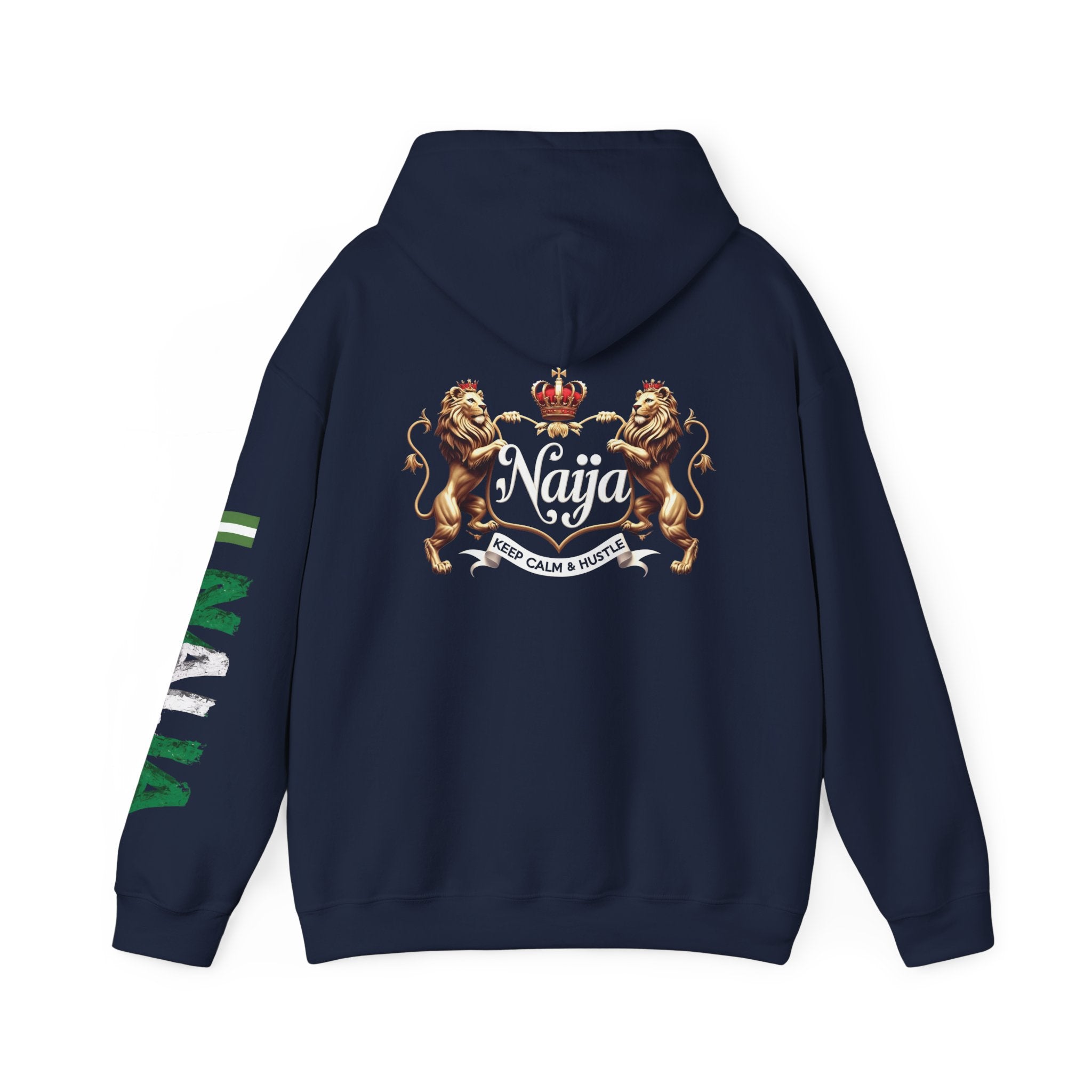 Nigeria- Naija Keep Calm & Hustle Hoodie.