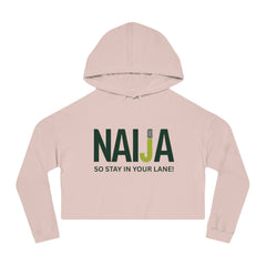 Naija So Stay In Your Lane Female Cropped, Women's Hoodie