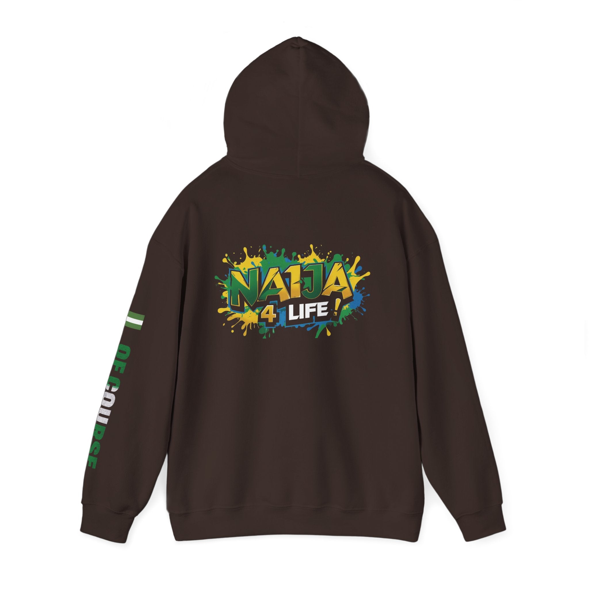 Nigeria Of Course, Naija - 4 Life , Hoodie