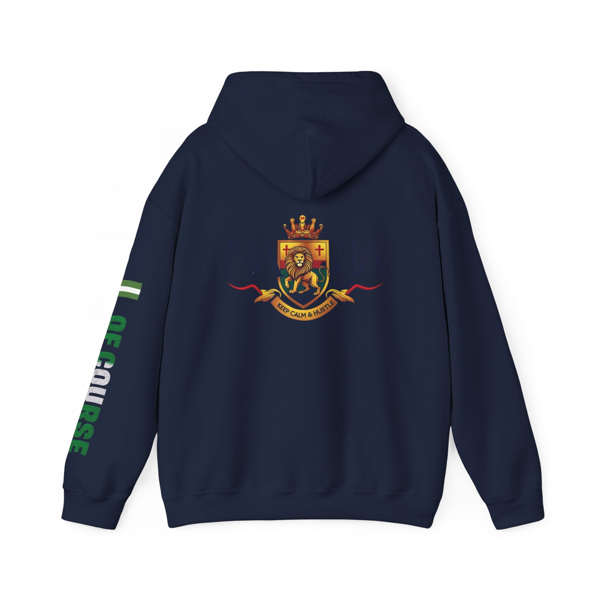 Nigeria Of Course-Naija, Keep Calm & Hustle, Hoodie