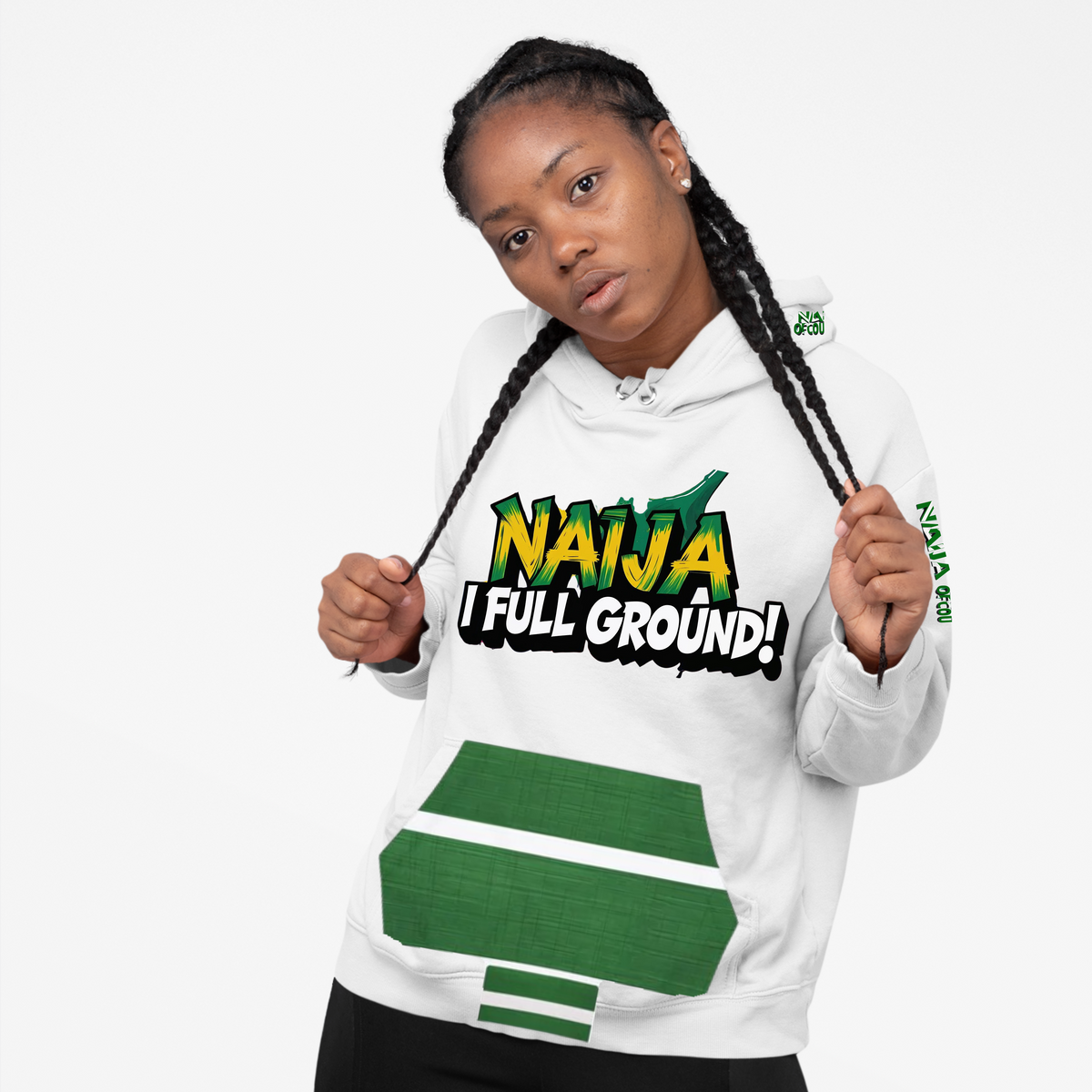 Naija, I Full Ground & Of Course, Unisex Hoodie